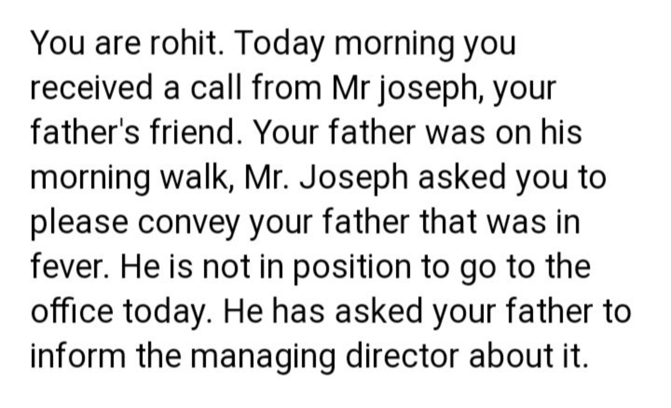 You are rohit. Today morning you received a call from Mr joseph, your 