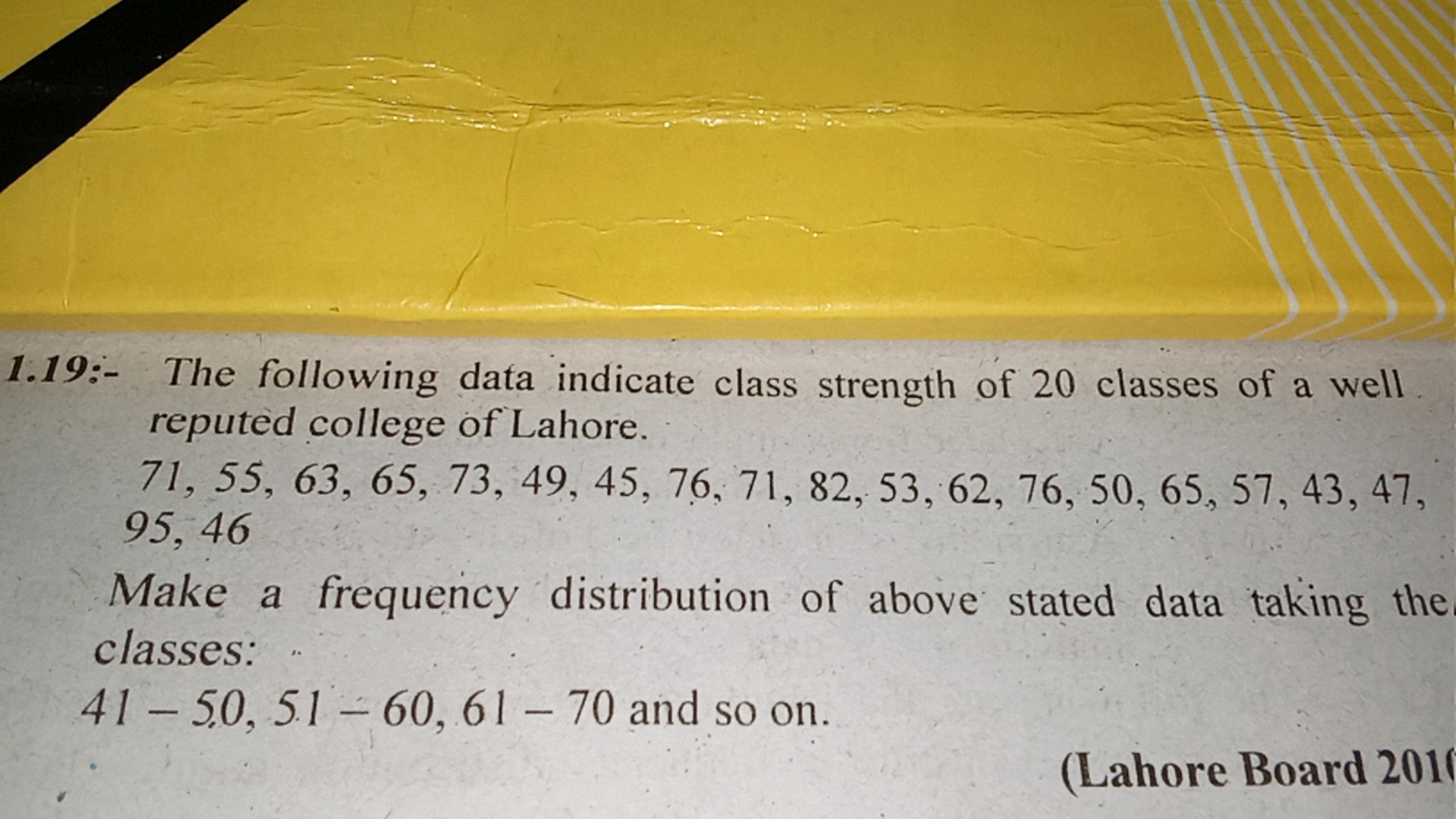 1.19:- The following data indicate class strength of 20 classes of a w