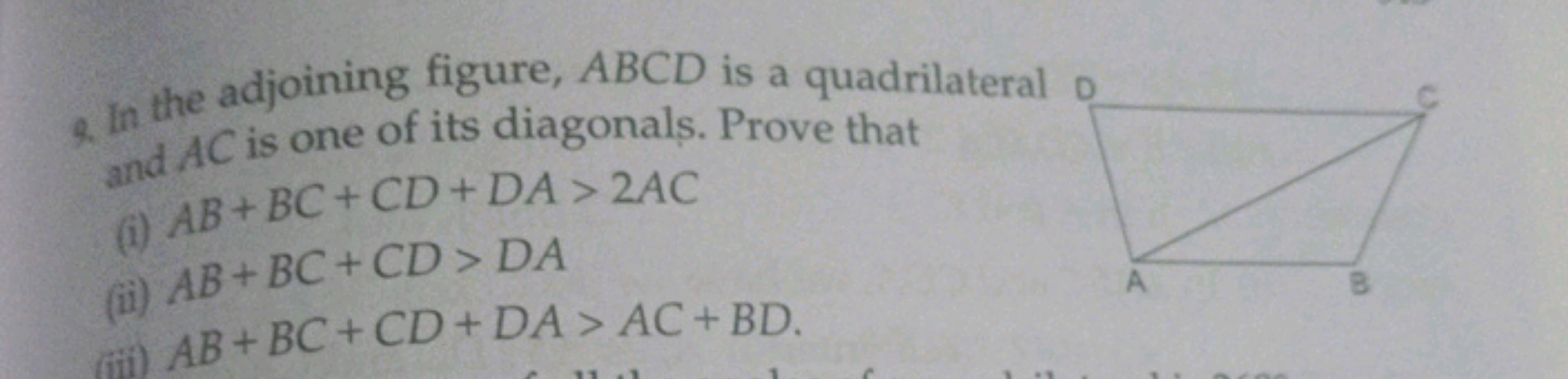 9. In the adjoining figure, ABCD is a quadrilateral D and AC is one of