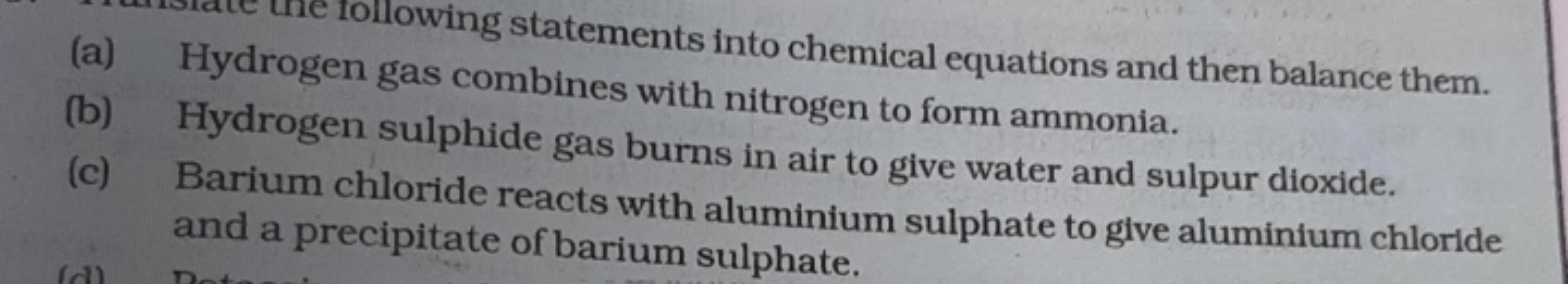 Iollowing statements into chemical equations and then balance them.
(b