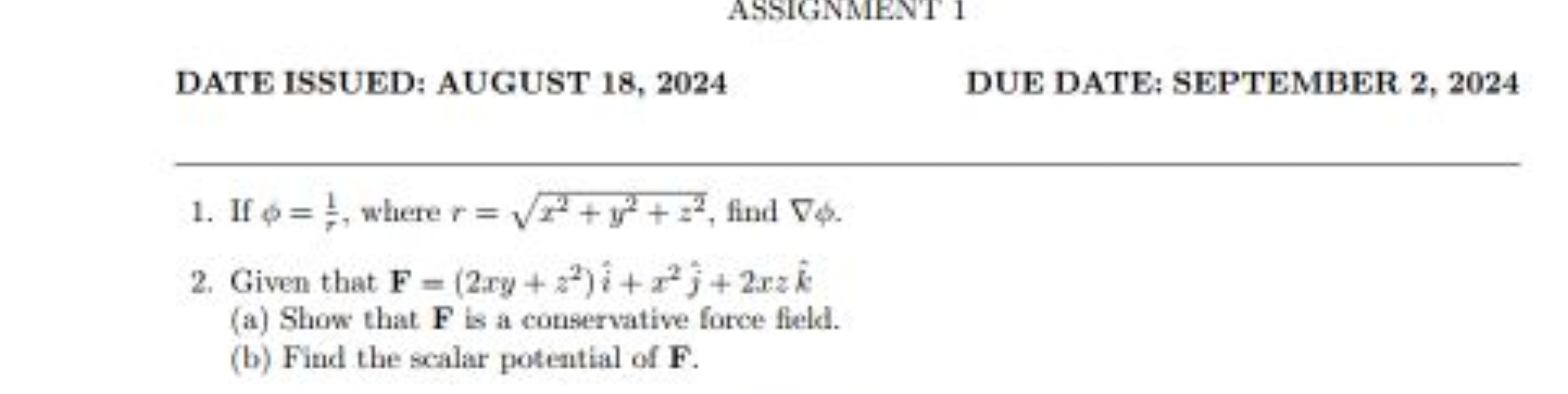 DATE ISSUED: AUGUST 18, 2024
DUE DATE: SEPTEMBER 2, 2024
1. If ϕ=r1​, 