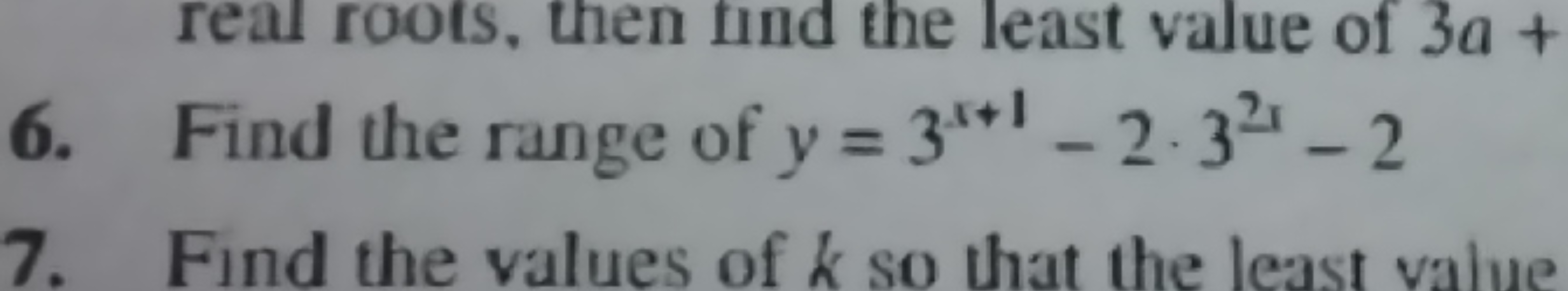 the range of y=3x+1−2⋅32x−2
7. Find the values of k so that the least 