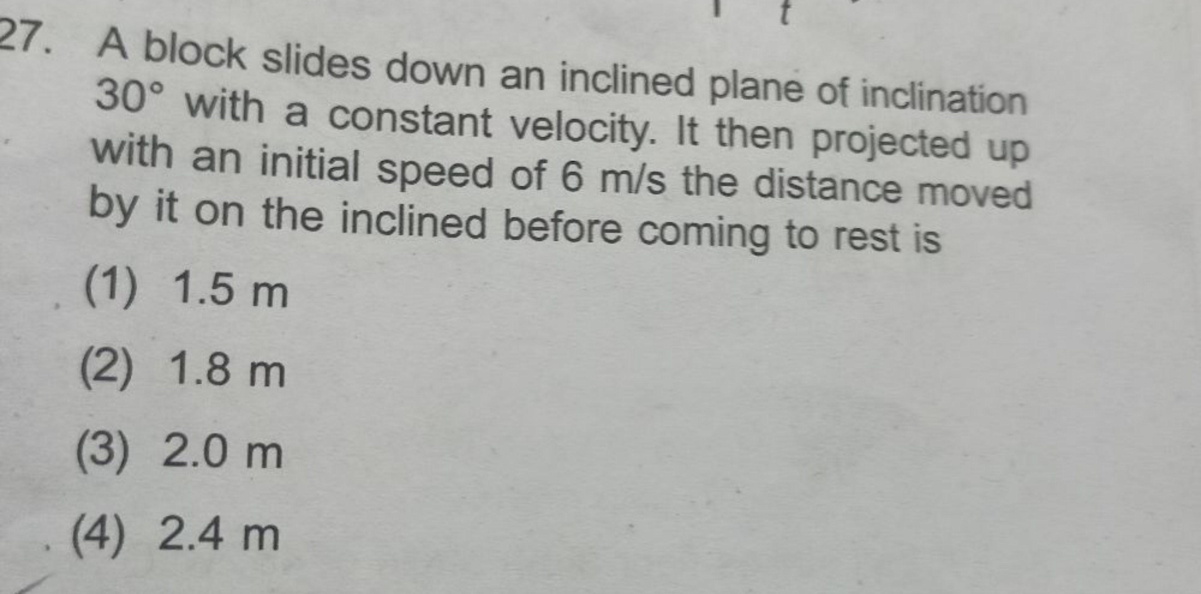 27. A block slides down an inclined plane of inclination 30∘ with a co