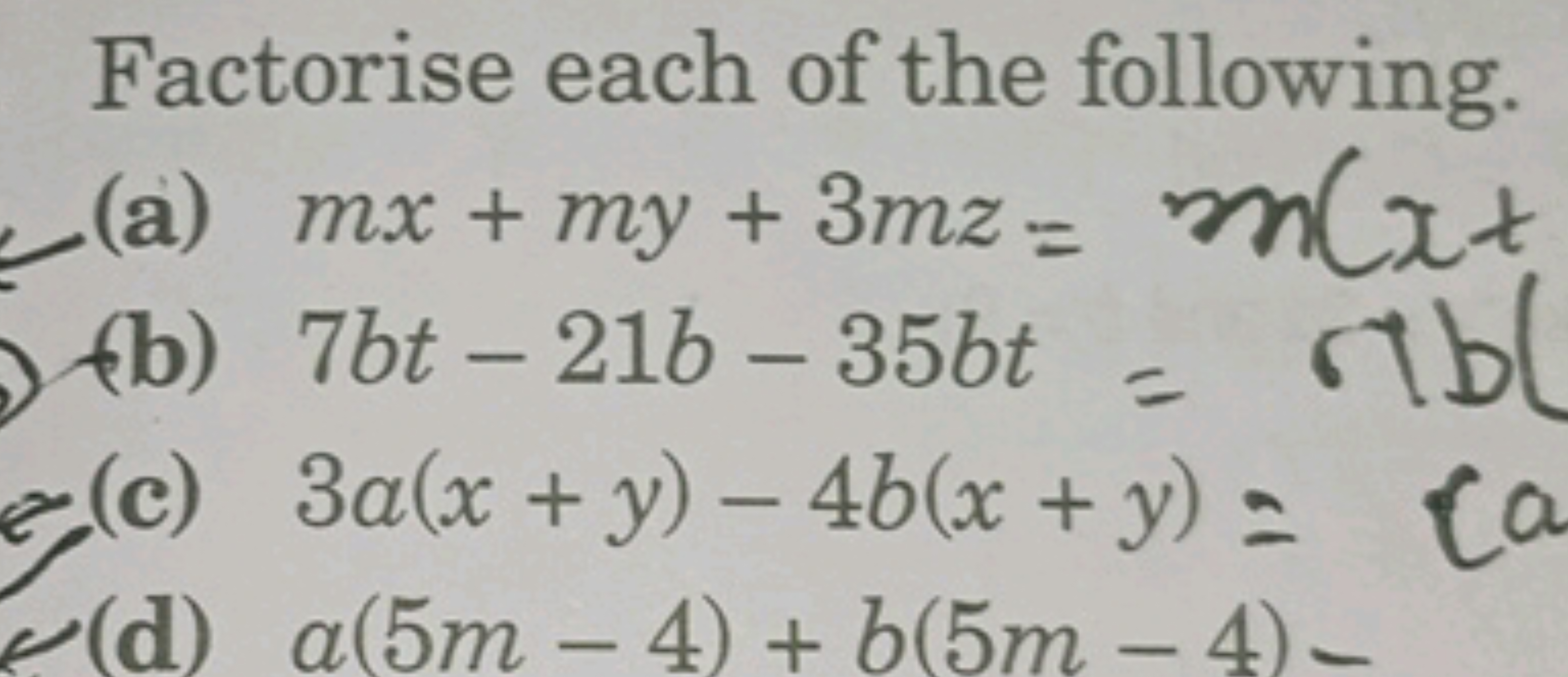 Factorise each of the following.
(a) mx+my+3mz= m(x+
(b) 7bt−21b−35bt 