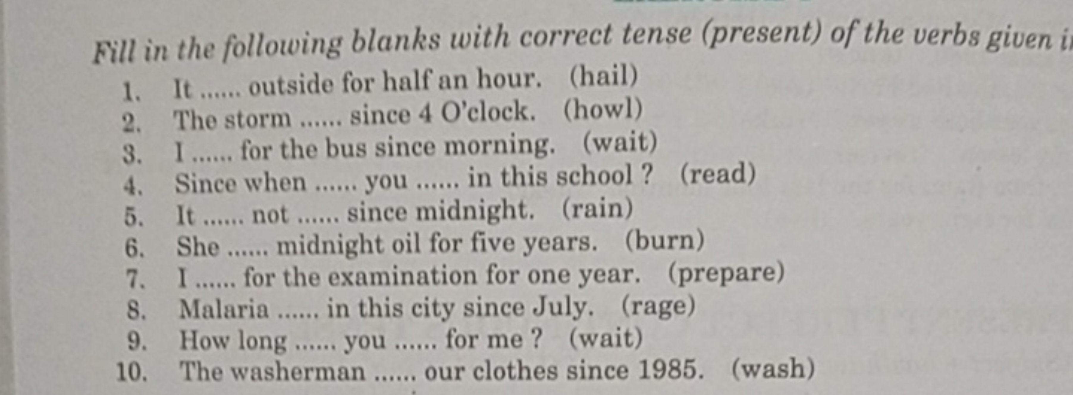 Fill in the following blanks with correct tense (present) of the verbs