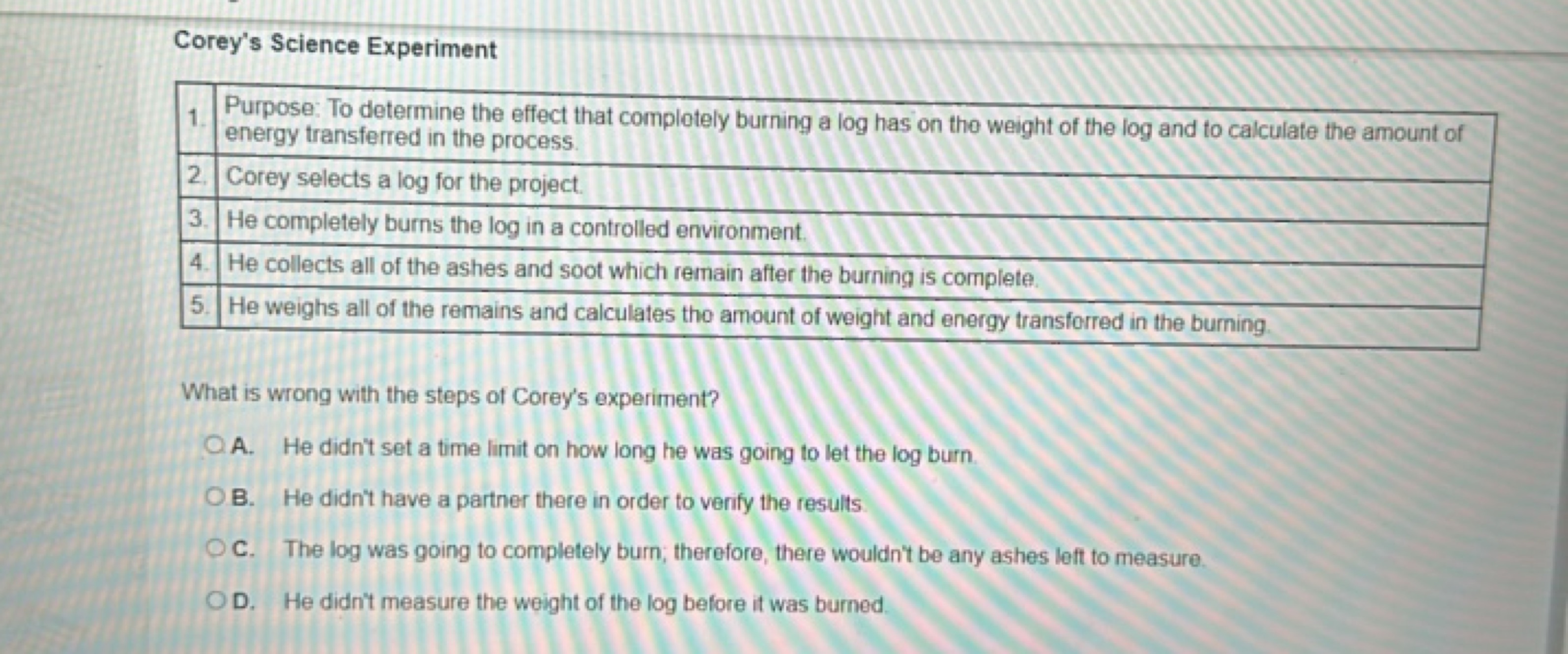 Corey's Science Experiment
\begin{tabular} { | l | l | } 
\hline 1. & 