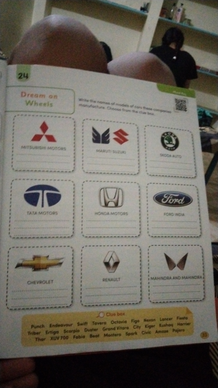 24
Dream on
Wheels
Write the nomes of models of cars these companies
m