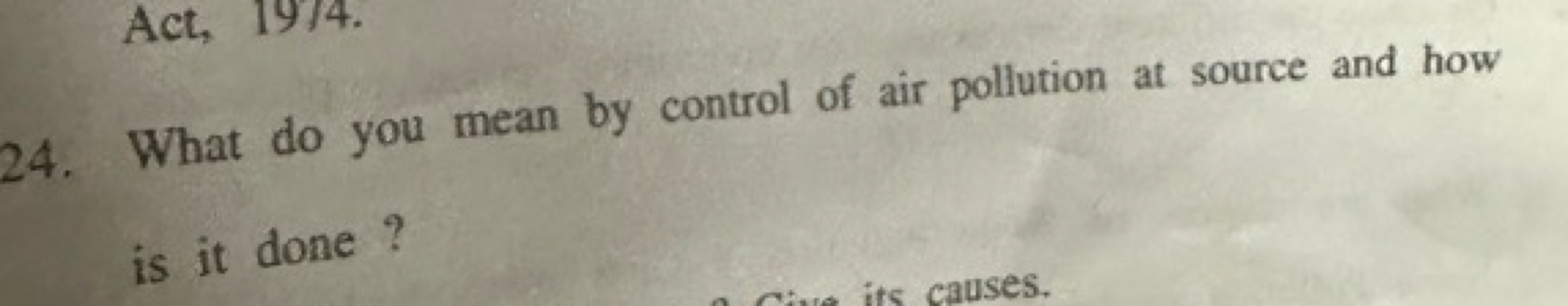 24. What do you mean by control of air pollution at source and how is 