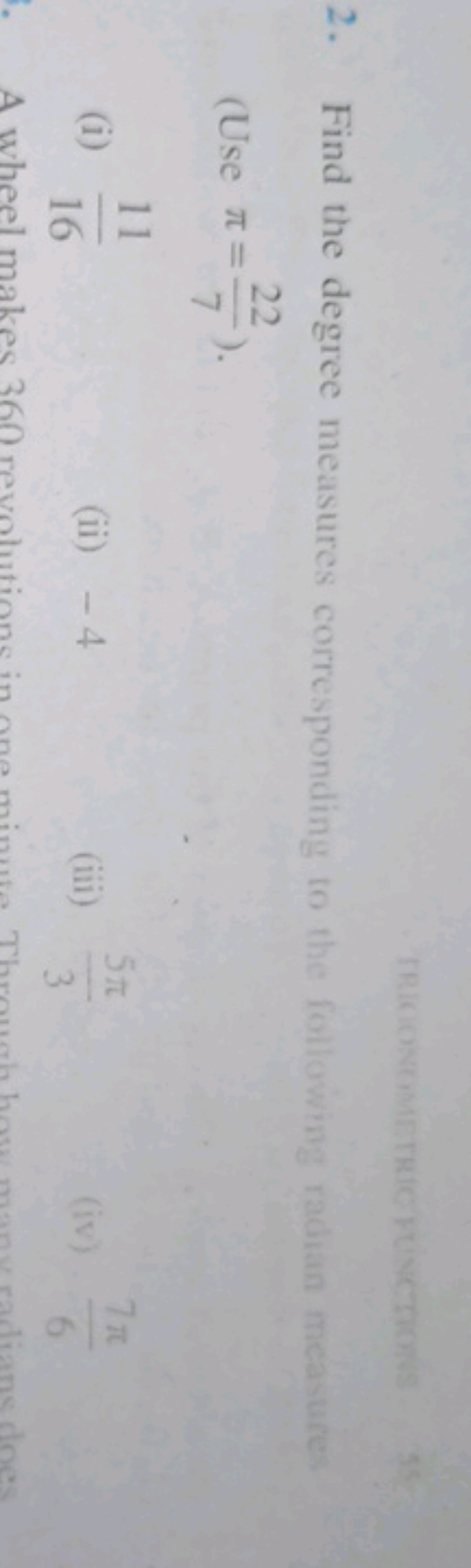 TRKIONOMPTRIC FUNCTIOF (Use π=722​ ).
(i) 1611​
(ii) - 4
(iii) 35π​
(i