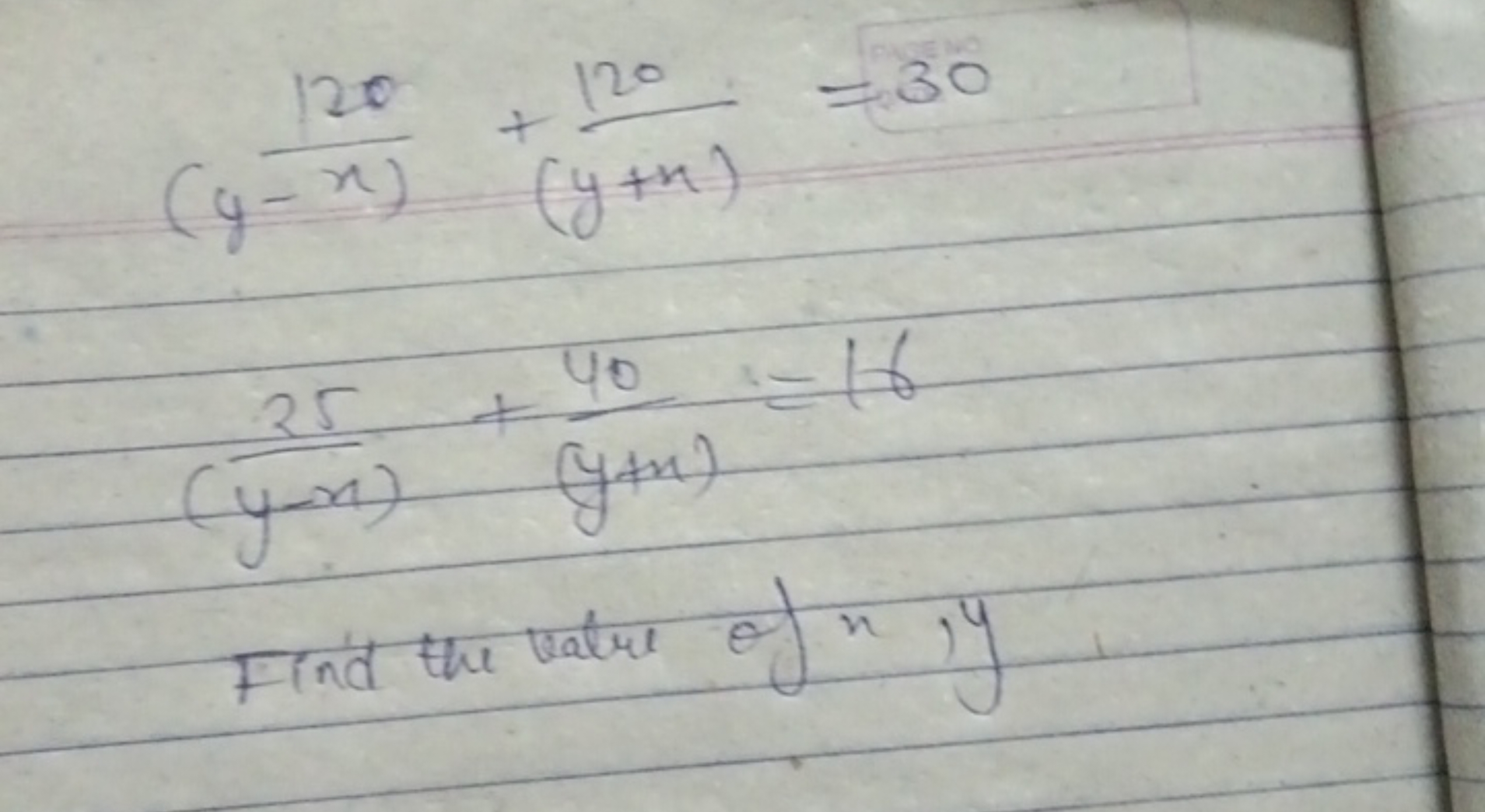 (y−x)120​+(y+x)120​=30(y−x)25​+(y+x)40​=16​

Find the value of x,y