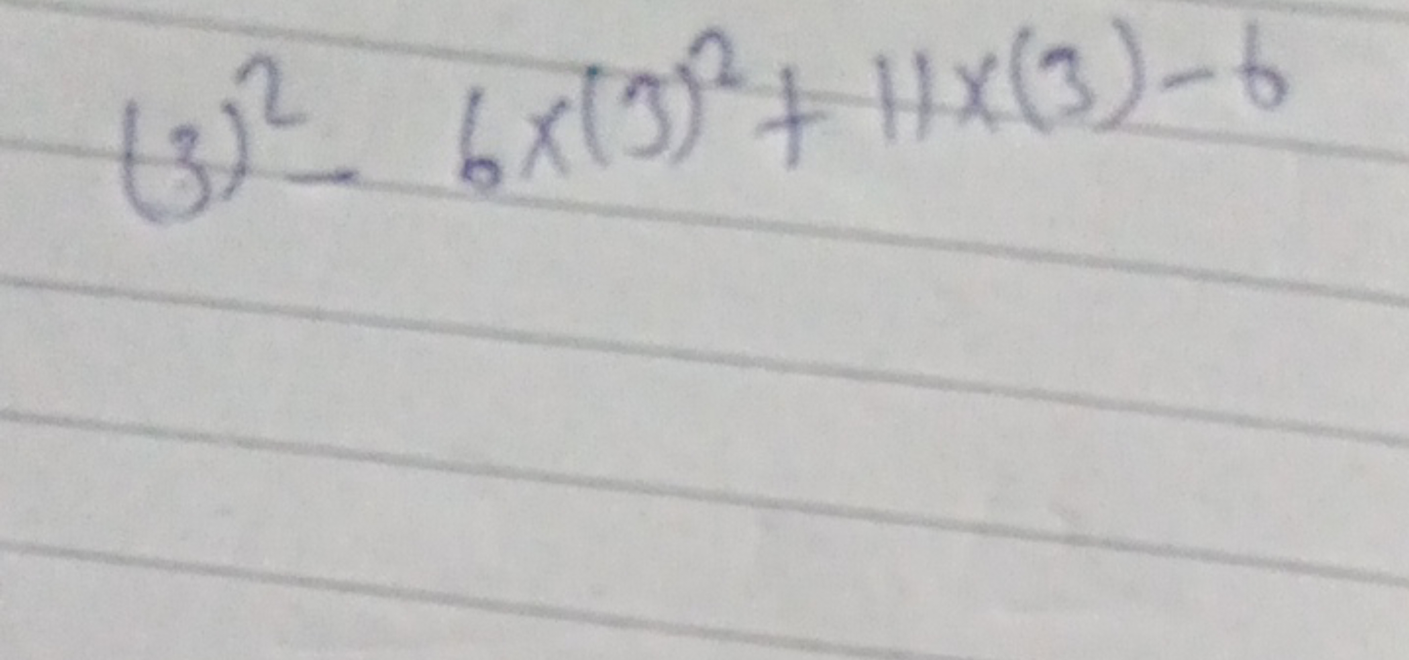 (3)2−6×(3)2+11×(3)−6