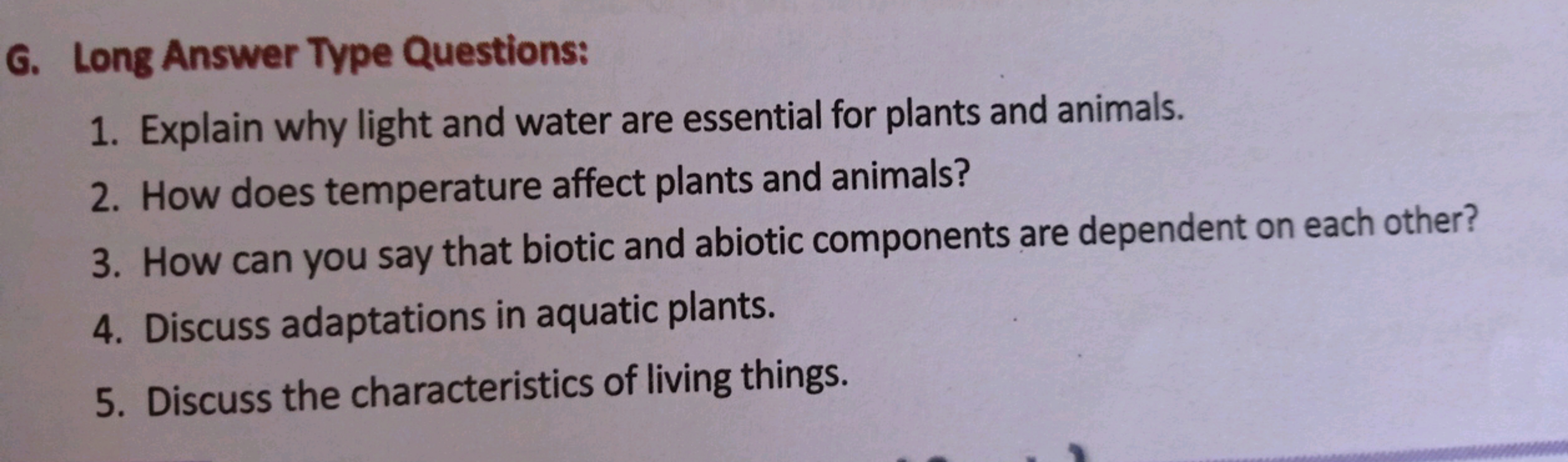 G. Long Answer Type Questions:
1. Explain why light and water are esse