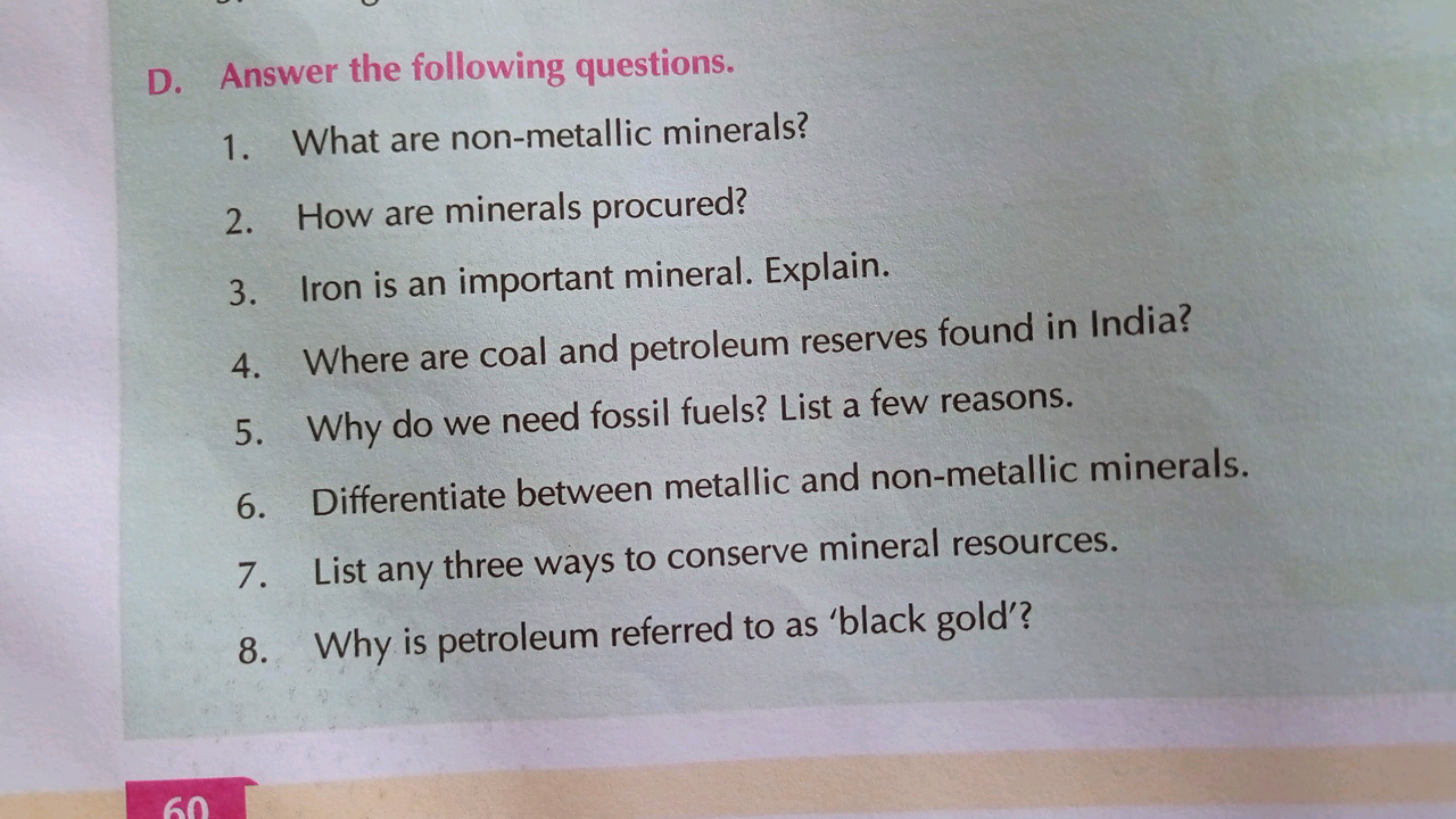 D. Answer the following questions.
1. What are non-metallic minerals?
