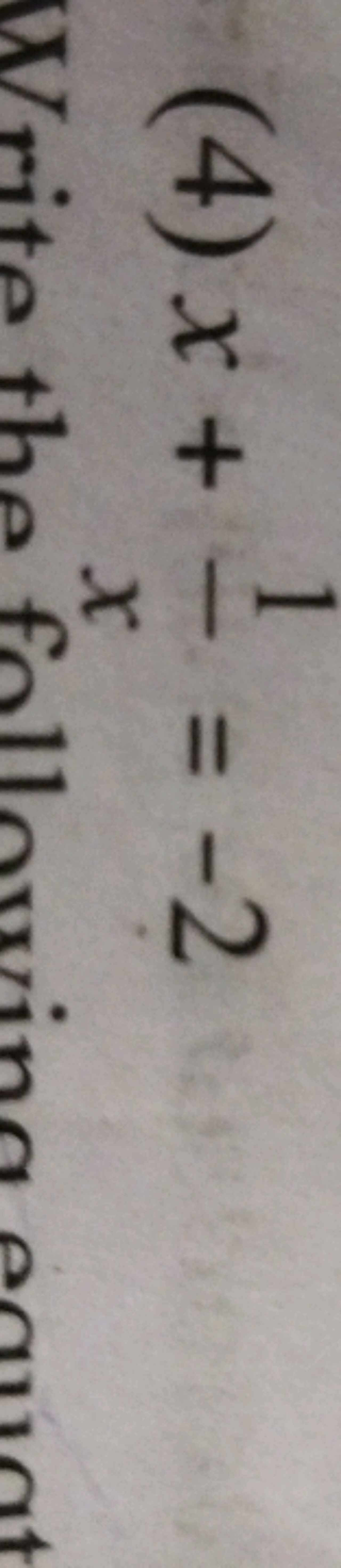 (4) x+x1​=−2