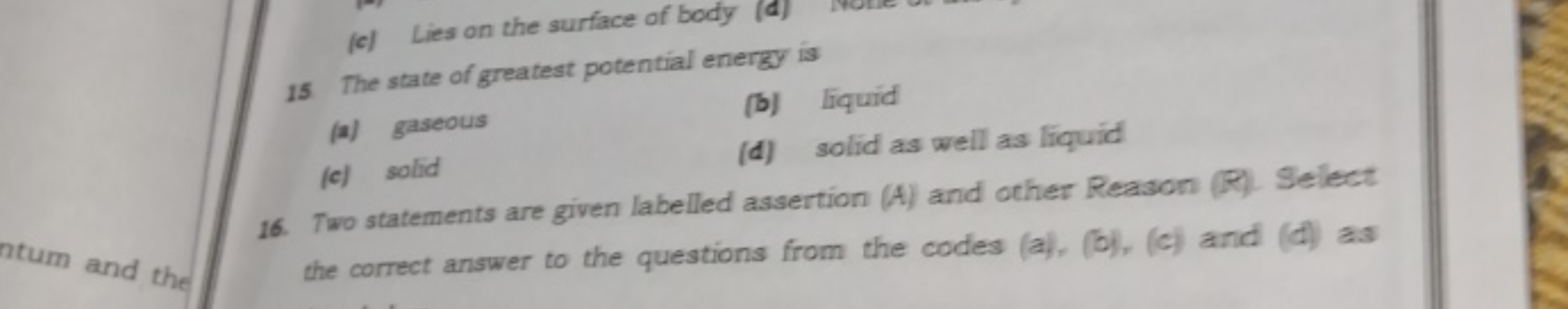 (e) Lies on the surface of body
15 The state of greatest potential ene