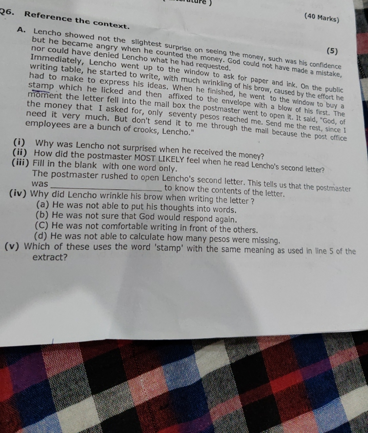 Q6.
Reference the context.
(40 Marks)
A. Lencho showed not the slighte