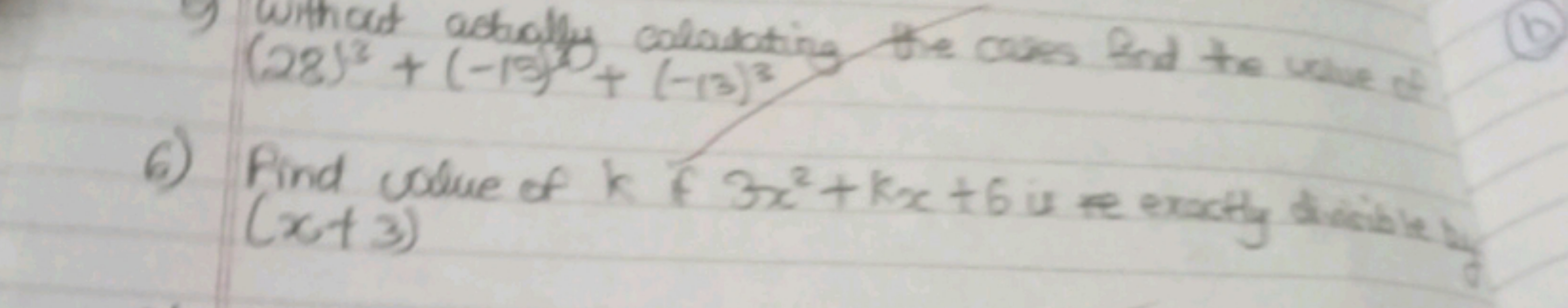 Whituot astathy collasating the cues find to whe of
(28)3+(−15)3+(−13)