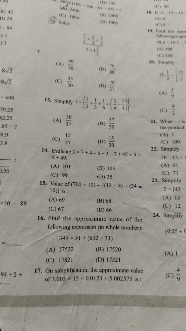 B) 42

Solve (106
(D) 245
×106−94×94)= ?
D) 28
(C) 1904
−84
12. Solve
