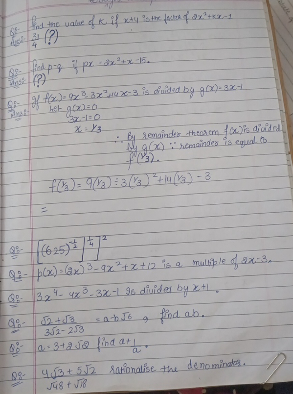 Q8- Find the value of k if x+4 is the factor of 2x2+kx−1
Ans 0∘=431​( 