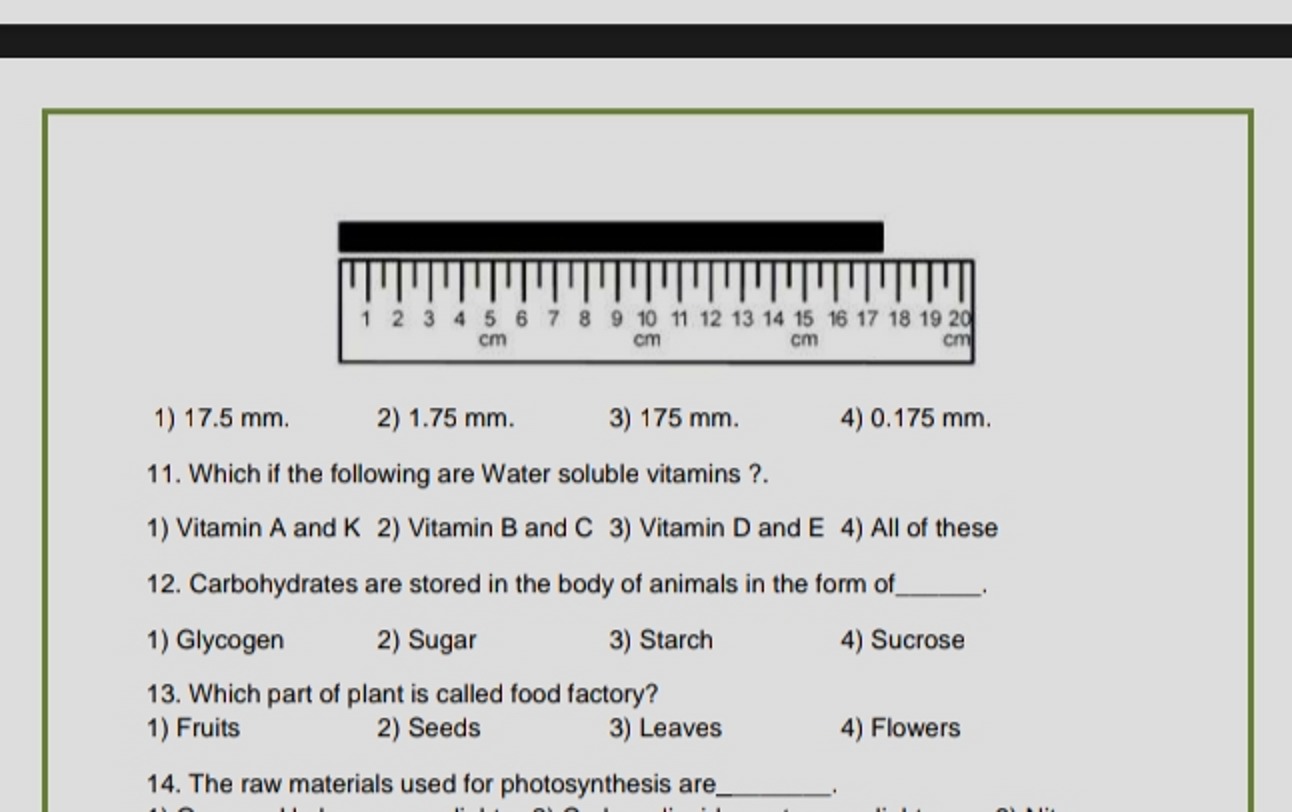 1) 17.5 mm .
2) 1.75 mm .
3) 175 mm .
4) 0.175 mm .
11. Which if the f