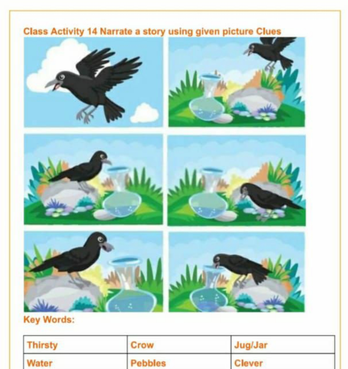 Class Activity 14 Narrate a story using given picture Clues

Key Words