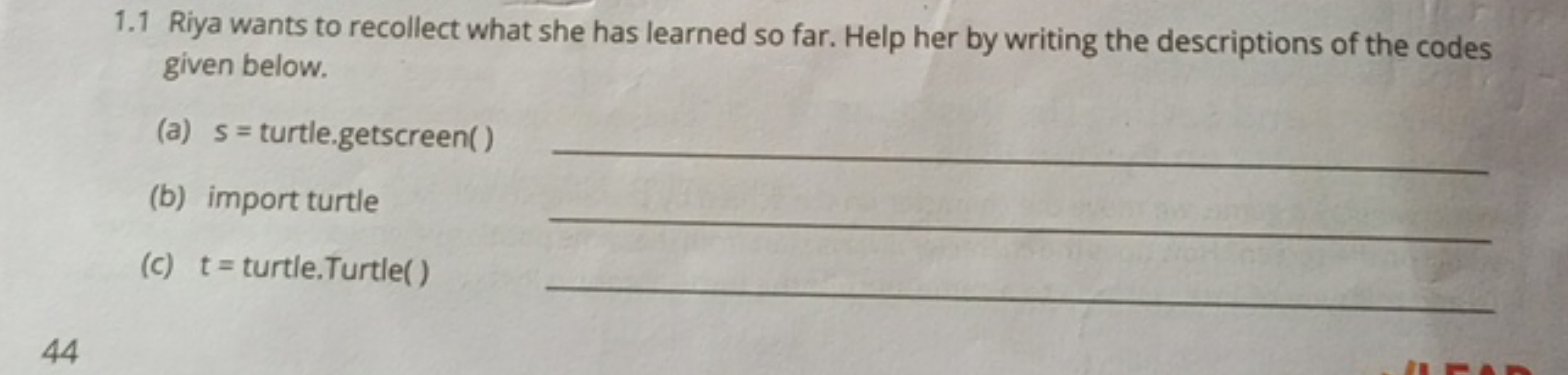 1.1 Riya wants to recollect what she has learned so far. Help her by w