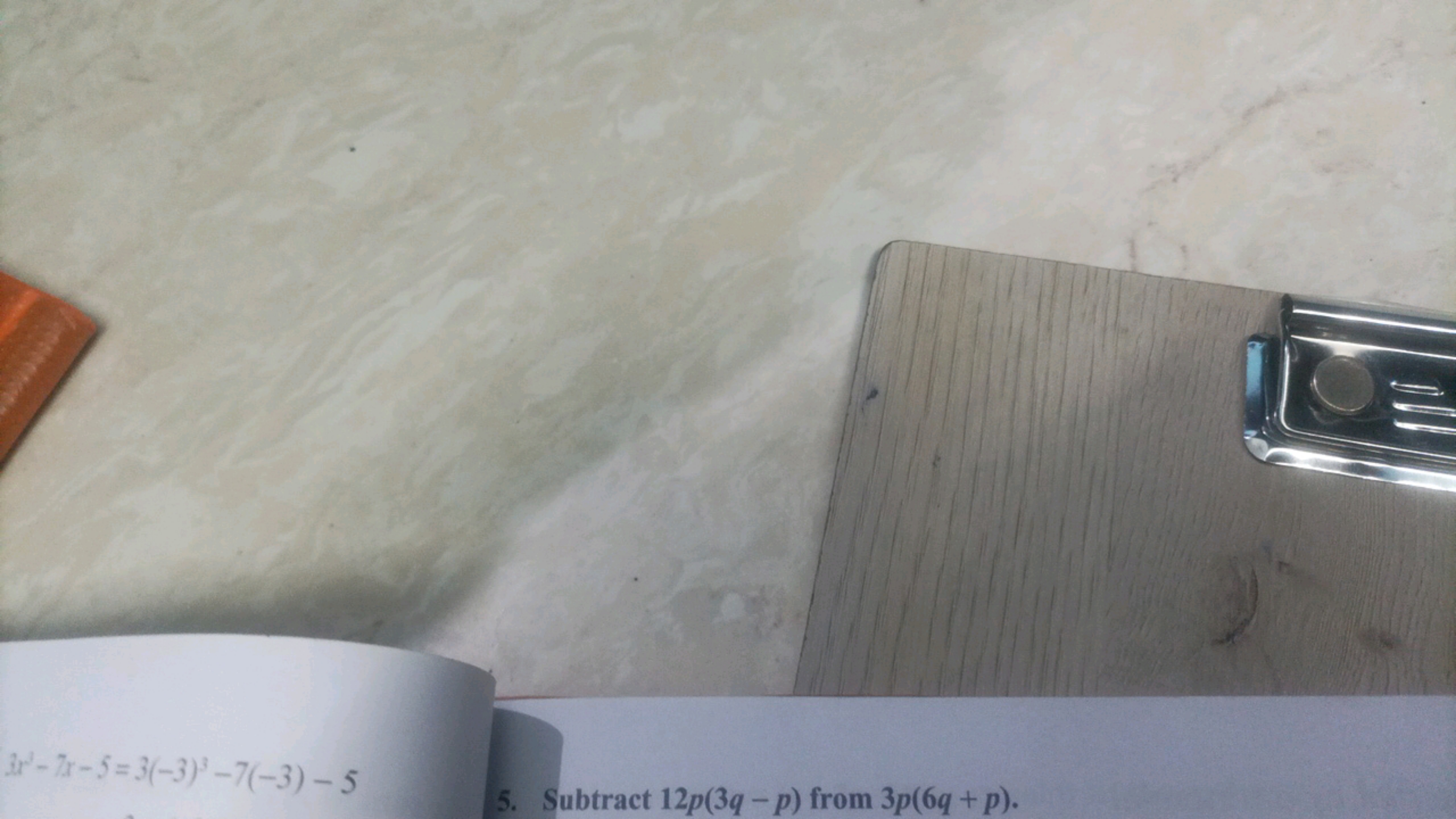 3x3−7x−5=3(−3)3−7(−3)−5
5. Subtract 12p(3q−p) from 3p(6q+p).