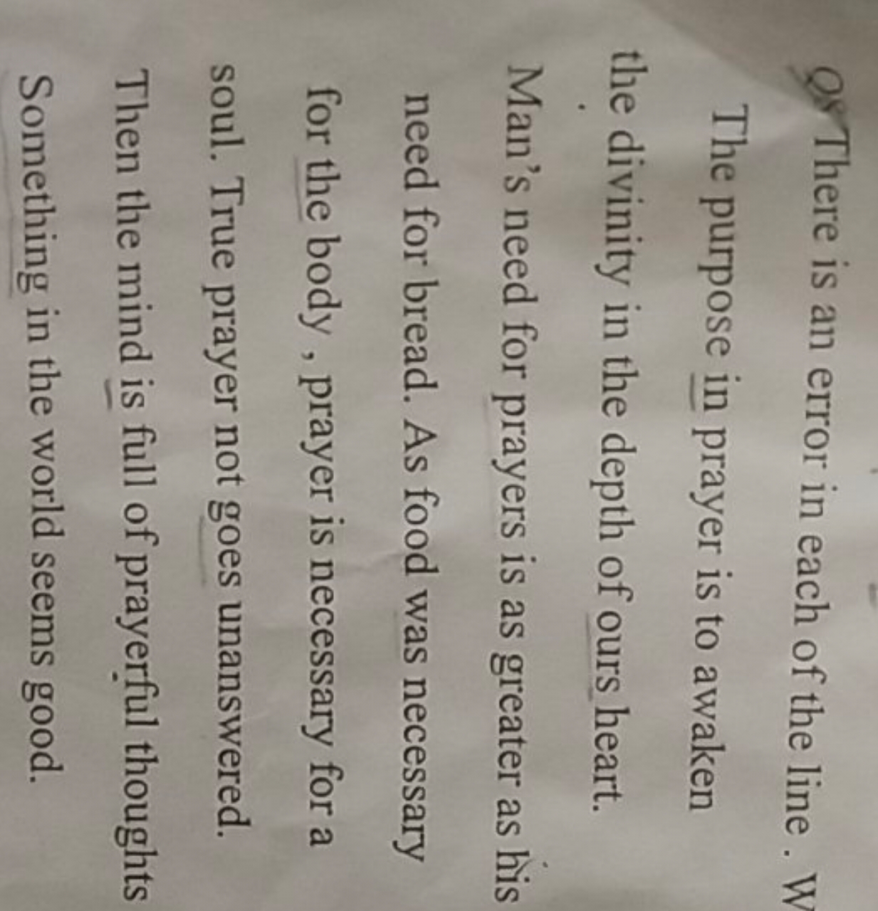 Q) There is an error in each of the line

The purpose in prayer is to 