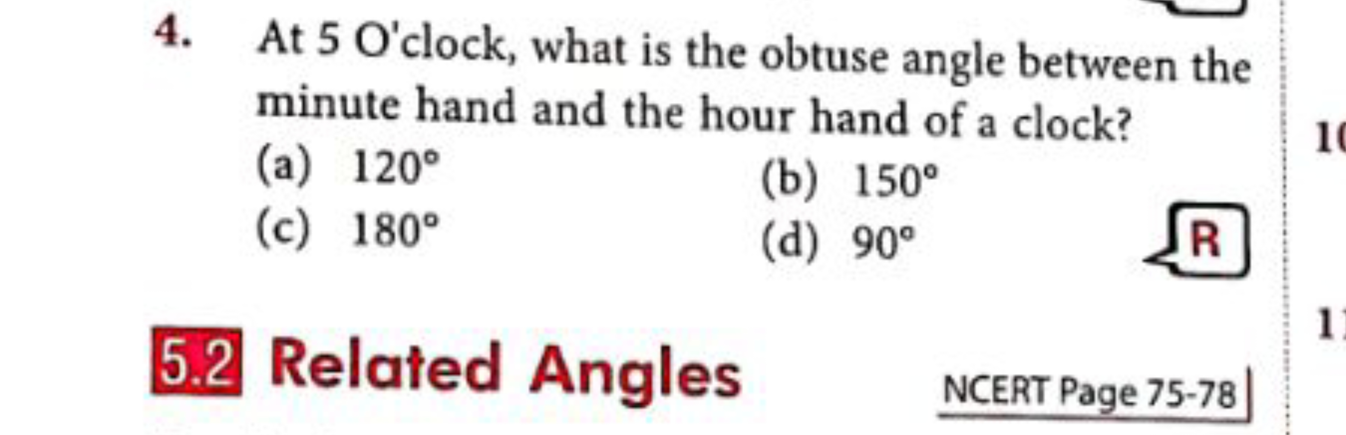 4. At 5 O'clock, what is the obtuse angle between the minute hand and 