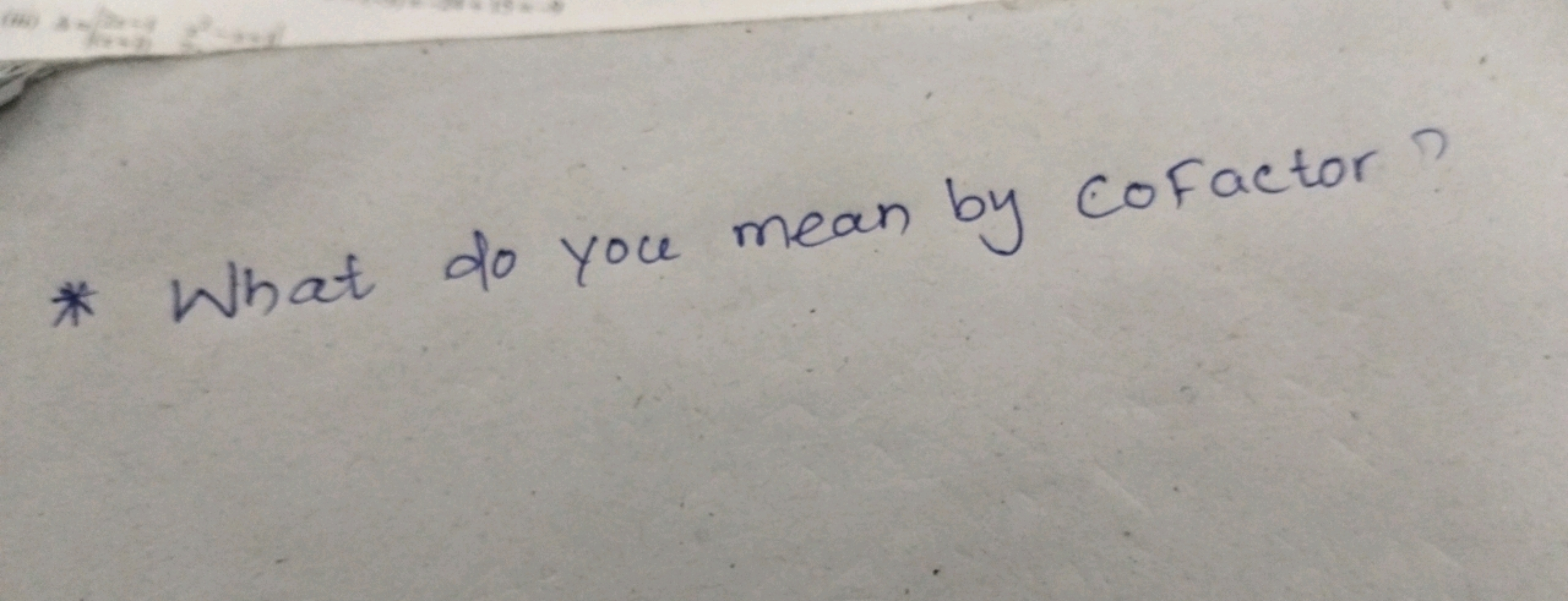 * What do you mean by cofactor?