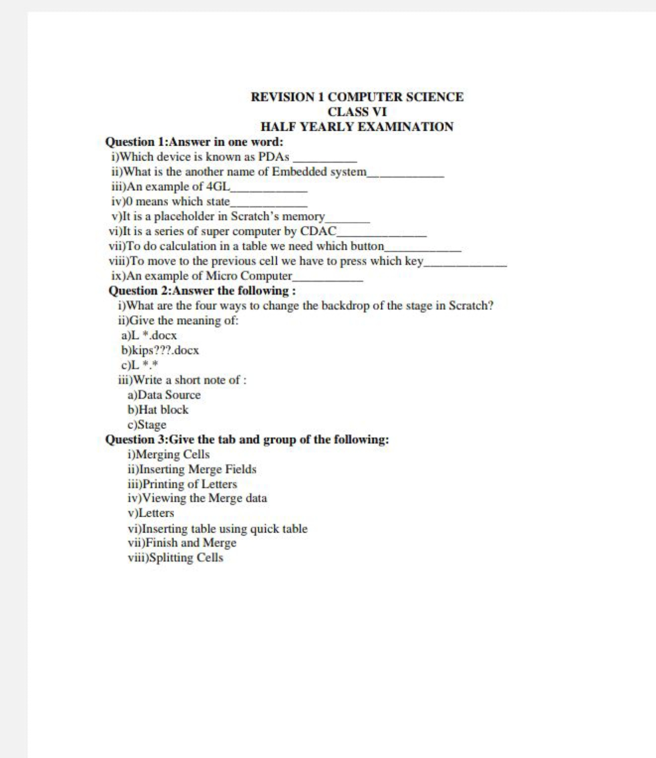 REVISION 1 COMPUTER SCIENCE CLASS VI
HALF YEARLY EXAMINATION
Question 