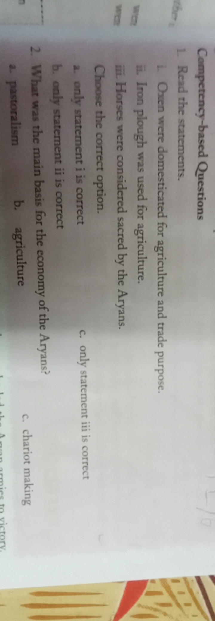 Competency-based Questions
1. Read the statements.
i. Oxen were domest