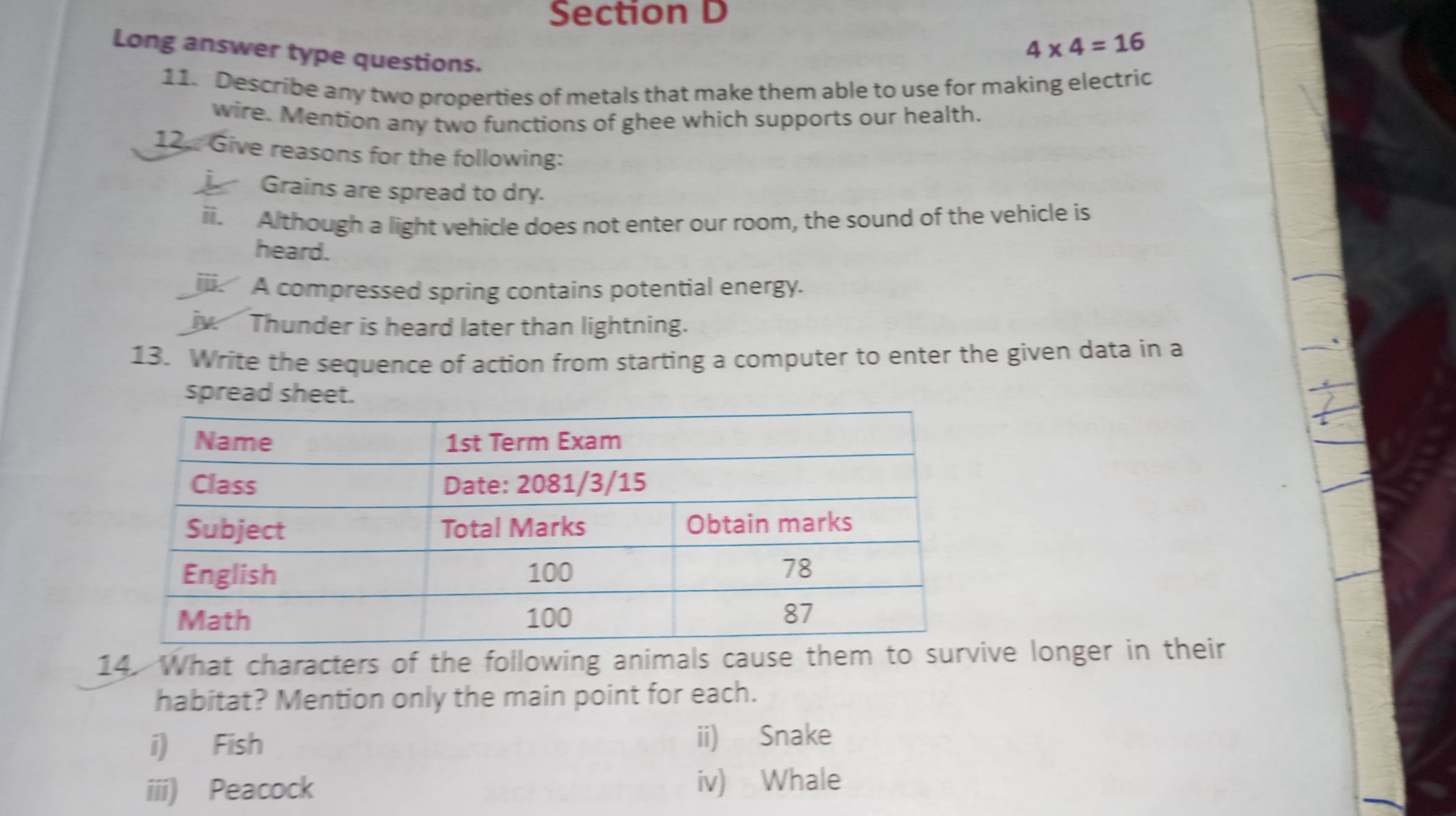 Section D
Long answer type questions.
4x4 = 16
11. Describe any two pr