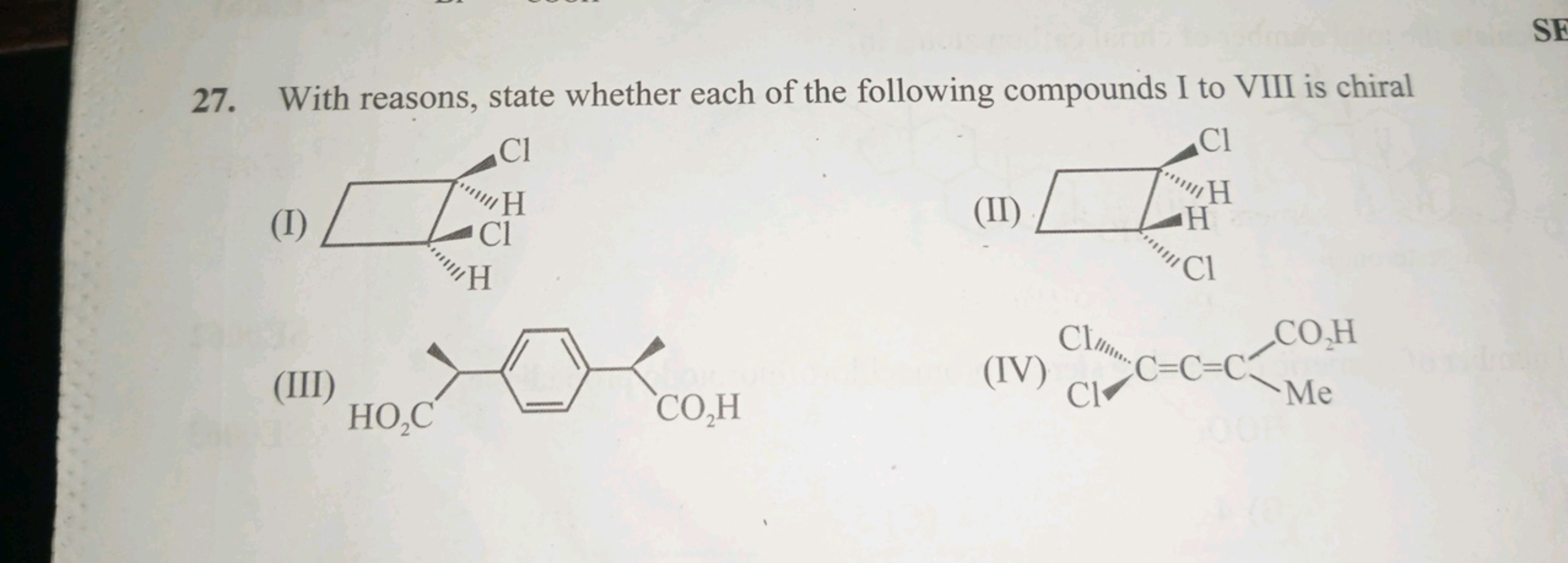 27. With reasons, state whether each of the following compounds I to V