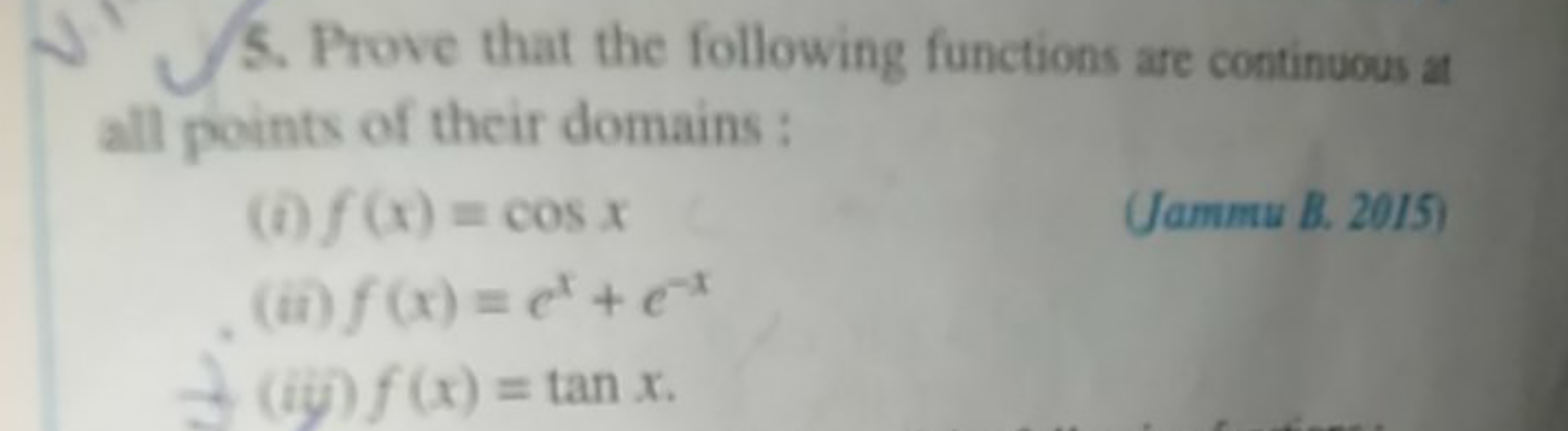 5. Prove that the following functions are continuous al all points of 