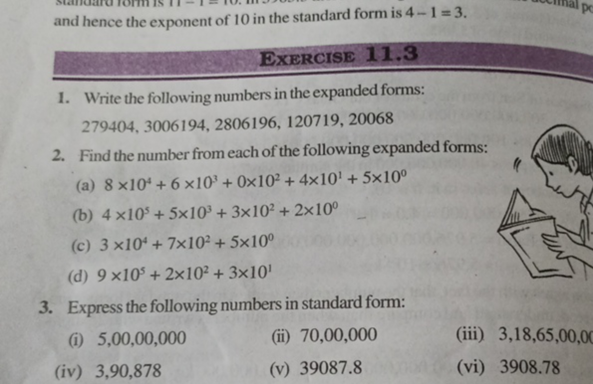 and hence the exponent of 10 in the standard form is 4−1=3.
Exercise 1