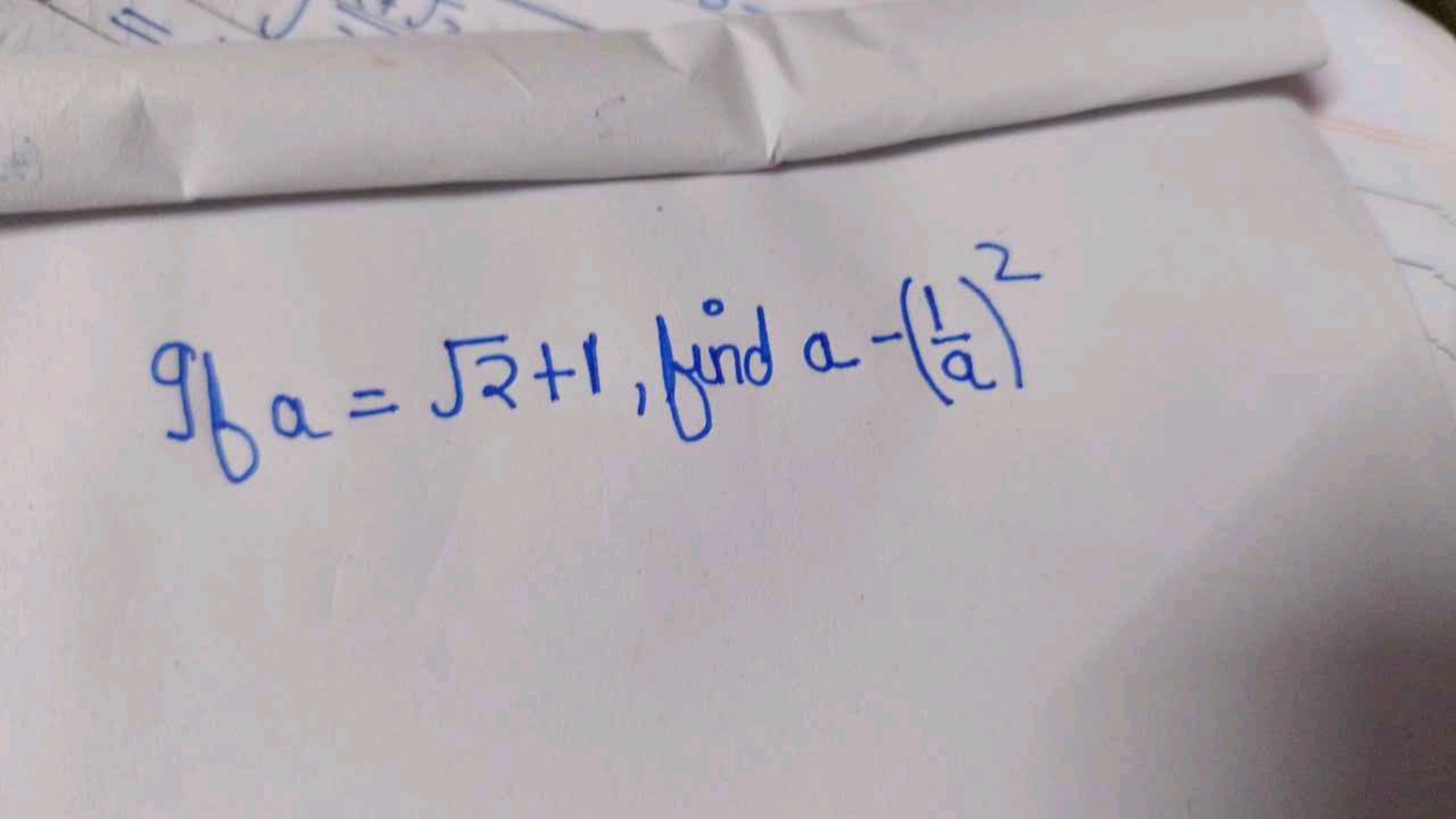 If a=2​+1, find a−(a1​)2