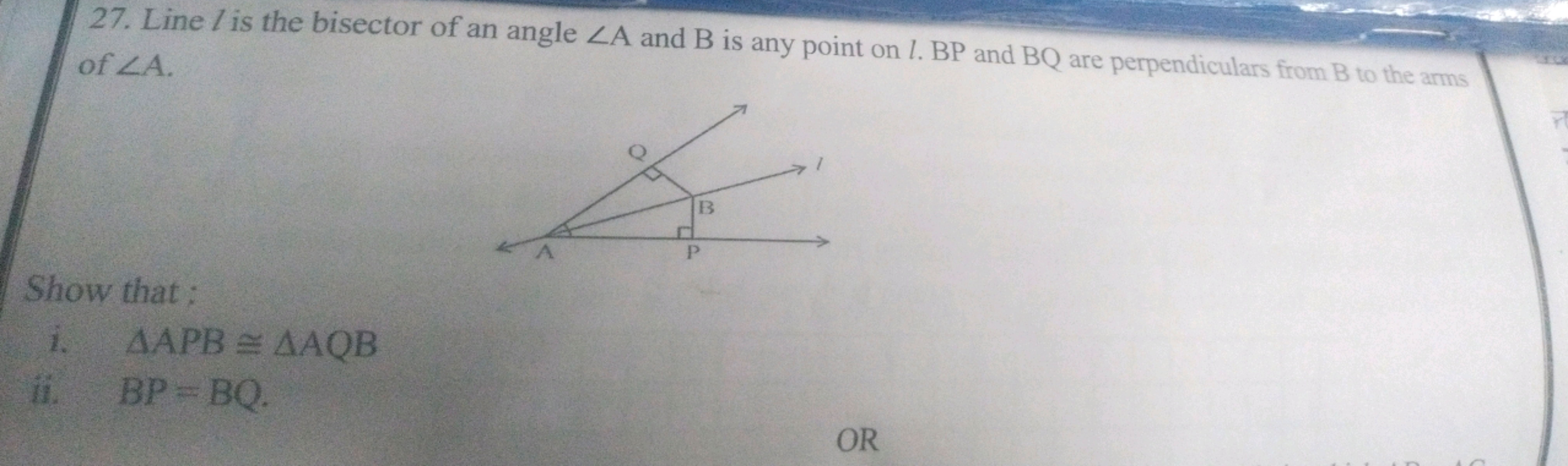 27. Line / is the bisector of an angle ZA and B is any point on /. BP 