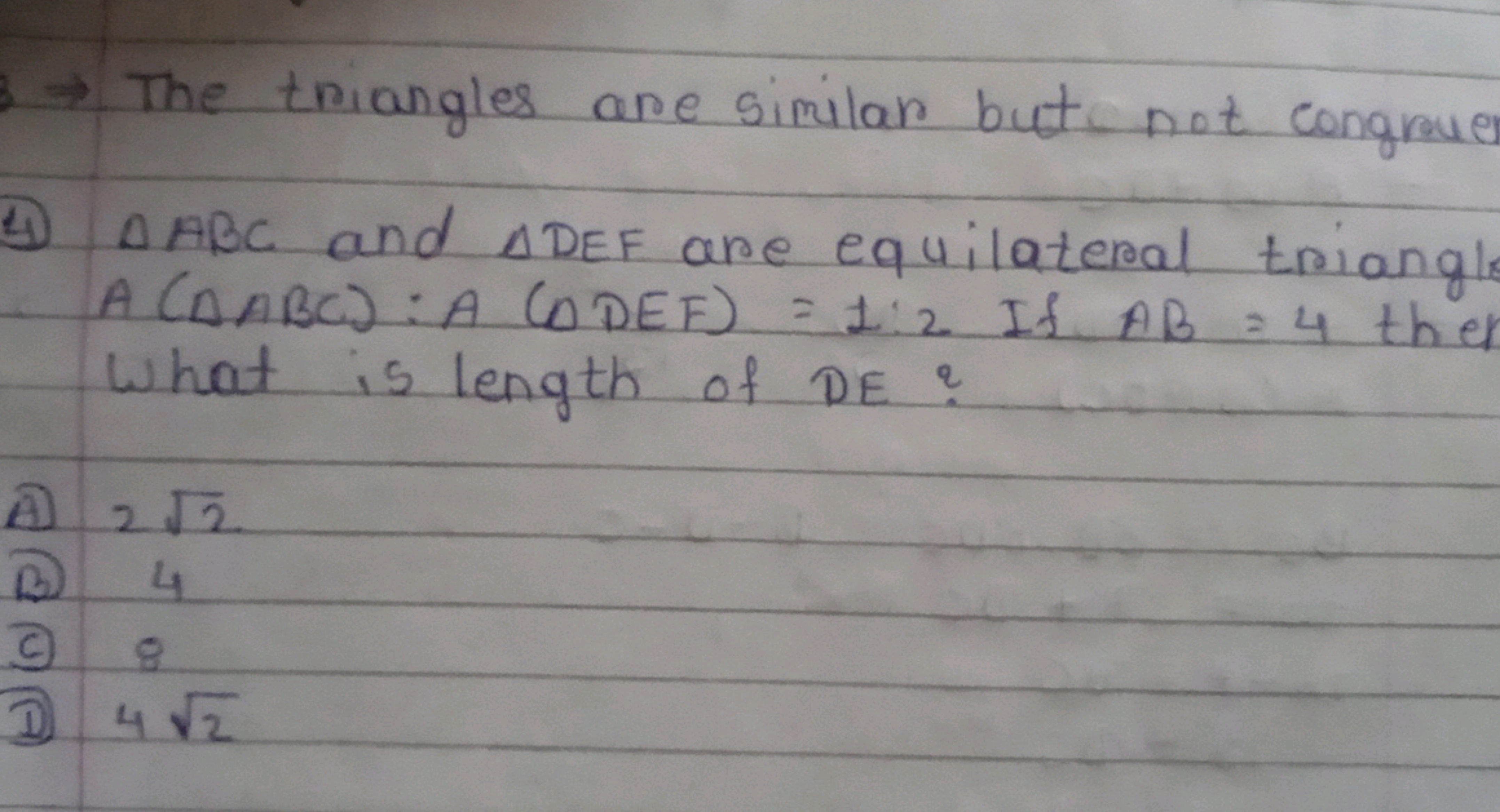 ⇔ The triangles are similar but not congnue
(4) △ABC and △DEF are equi