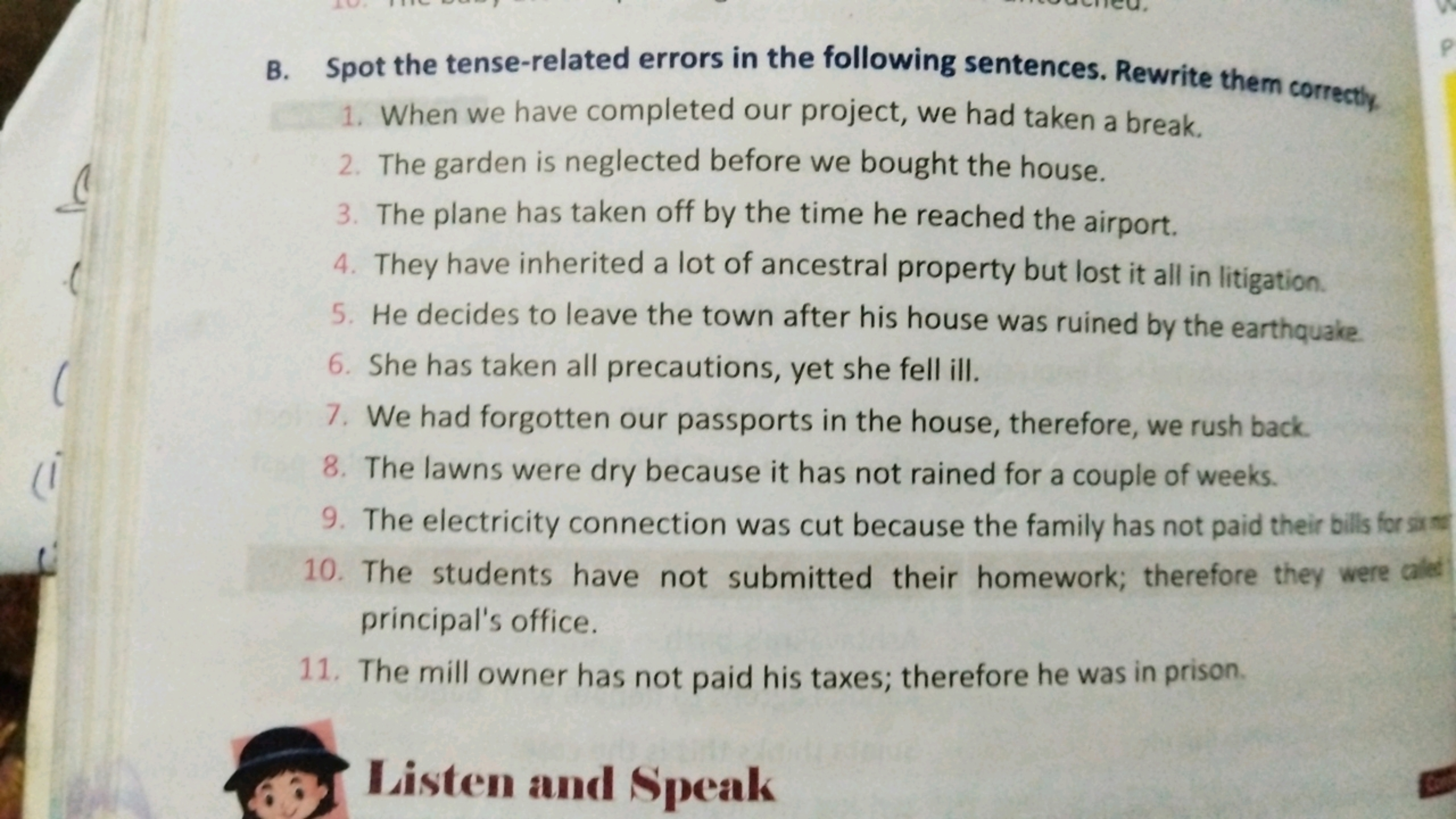 B. Spot the tense-related errors in the following sentences. Rewrite t