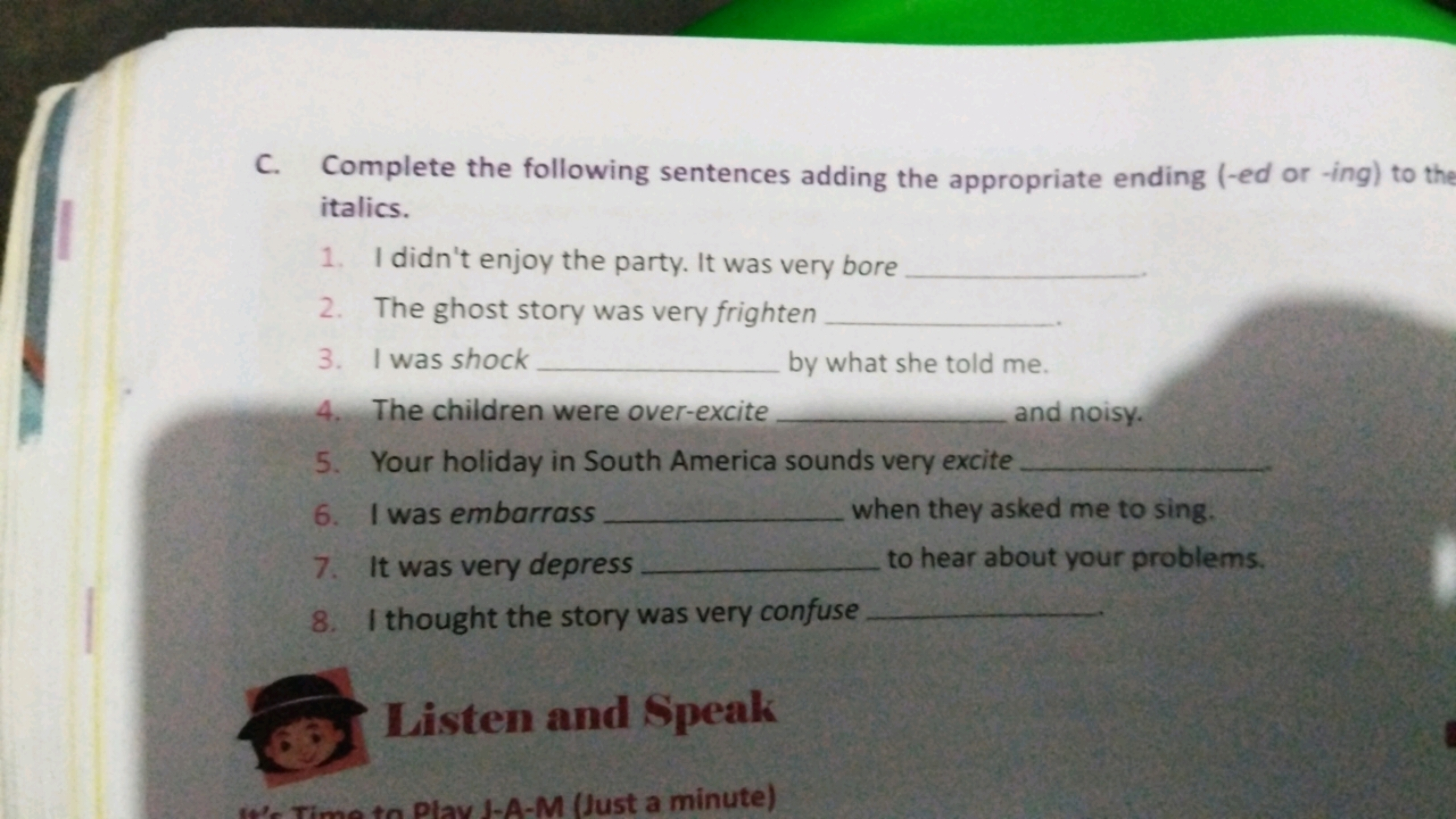 C. Complete the following sentences adding the appropriate ending (-ed