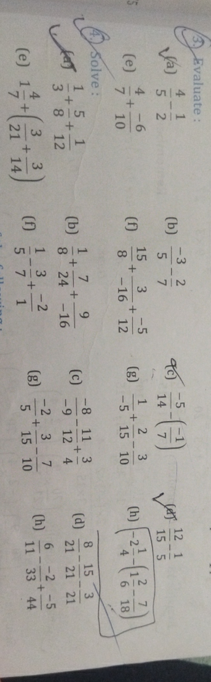 (3.) Evaluate:
(a) 54​−21​
(b) 5−3​−72​
(c) 14−5​−(7−1​)
(4) 1512​−51​