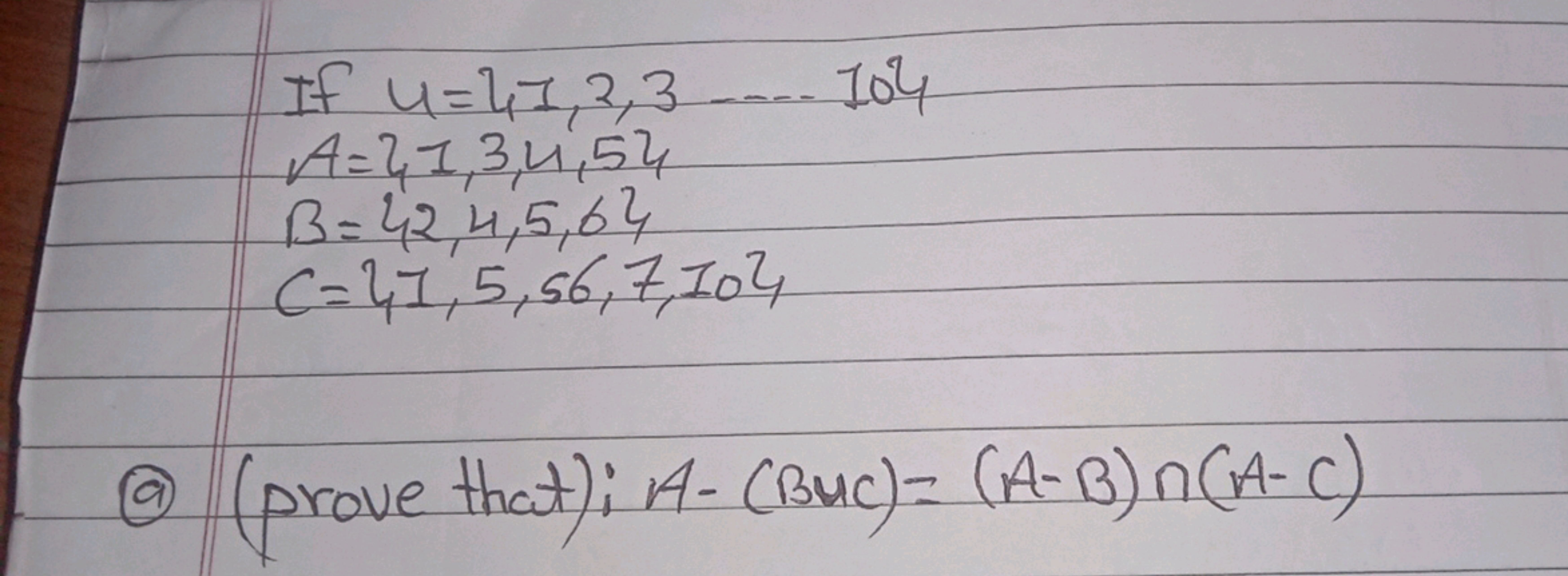  If u=41,2,3…104A=41,34,54B=42,4,5,64C=41,5,56,7,104​
(a) (prove that)