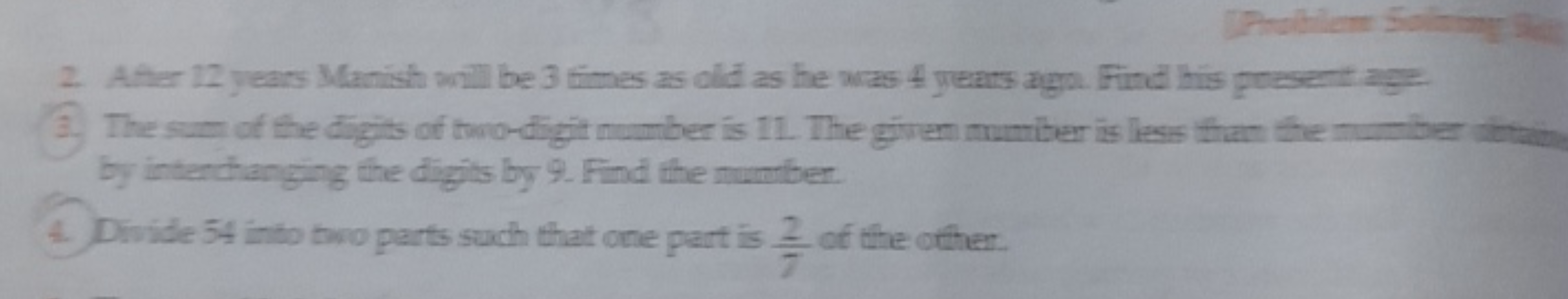 2. Ather 12 years Manish onill be 3 times as old as he wass 4 years ag