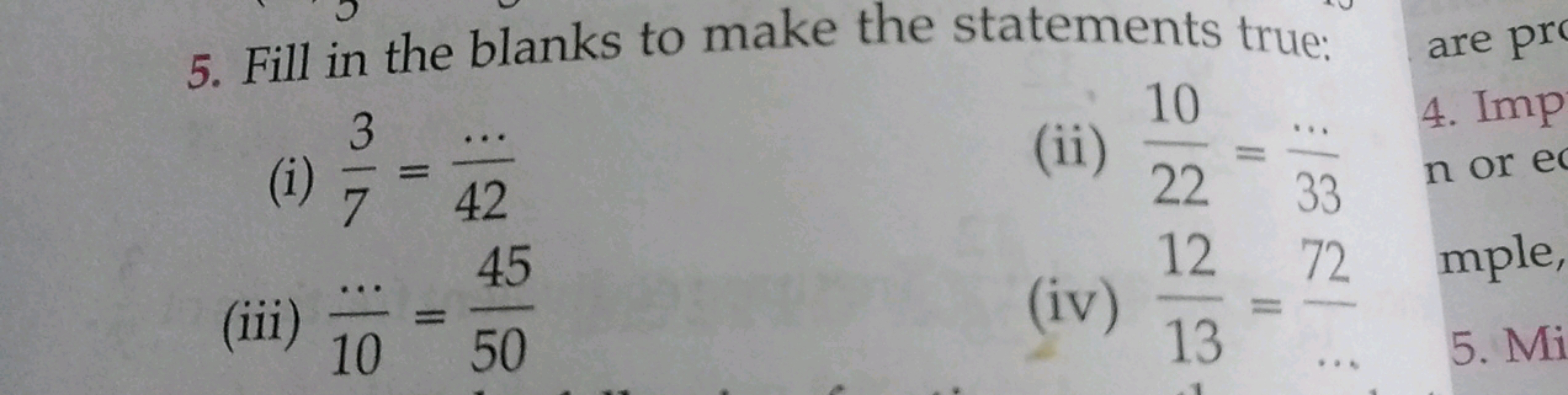 5. Fill in the blanks to make the statements true:
(i) 73​=42⋯​
(ii) 2