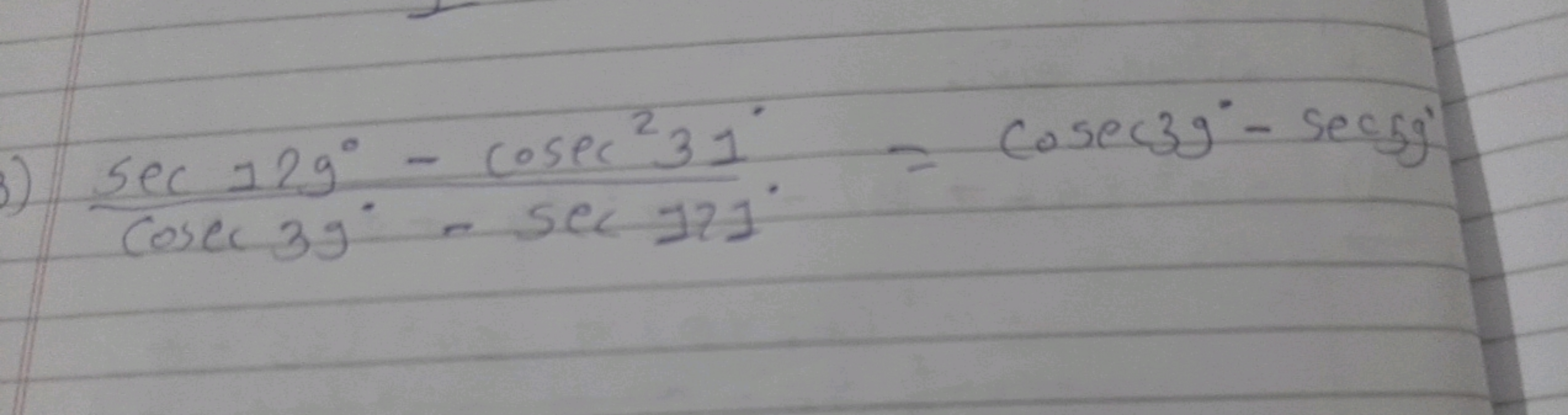 cosec39∘−sec121∘sec129∘−cosec231∘​=cosec39∘−sec59∘