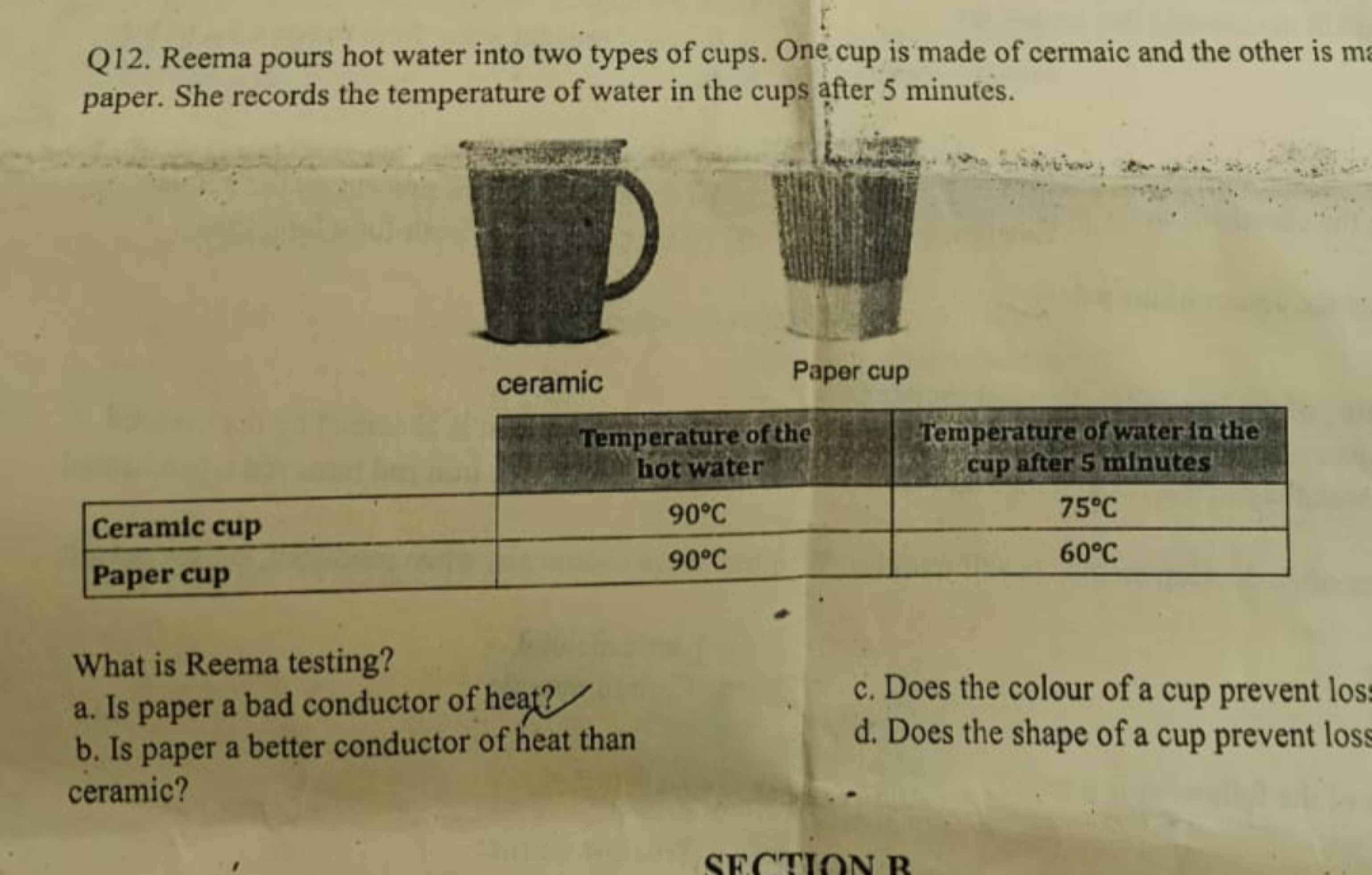 Q12. Reema pours hot water into two types of cups. One cup is made of 