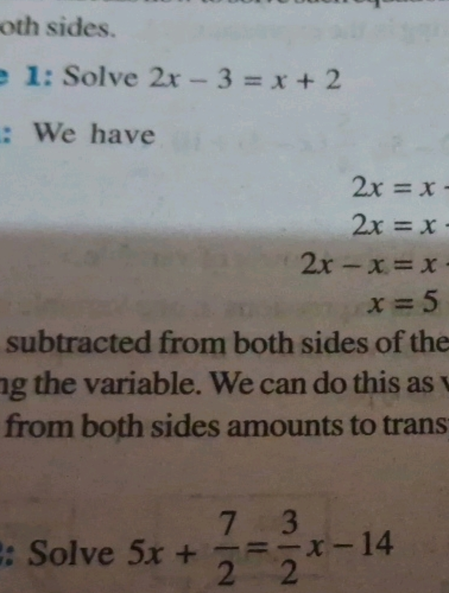 oth sides.
1: Solve 2x−3=x+2
: We have
2x2x2x−xx​=x=x=x=5​
subtracted 