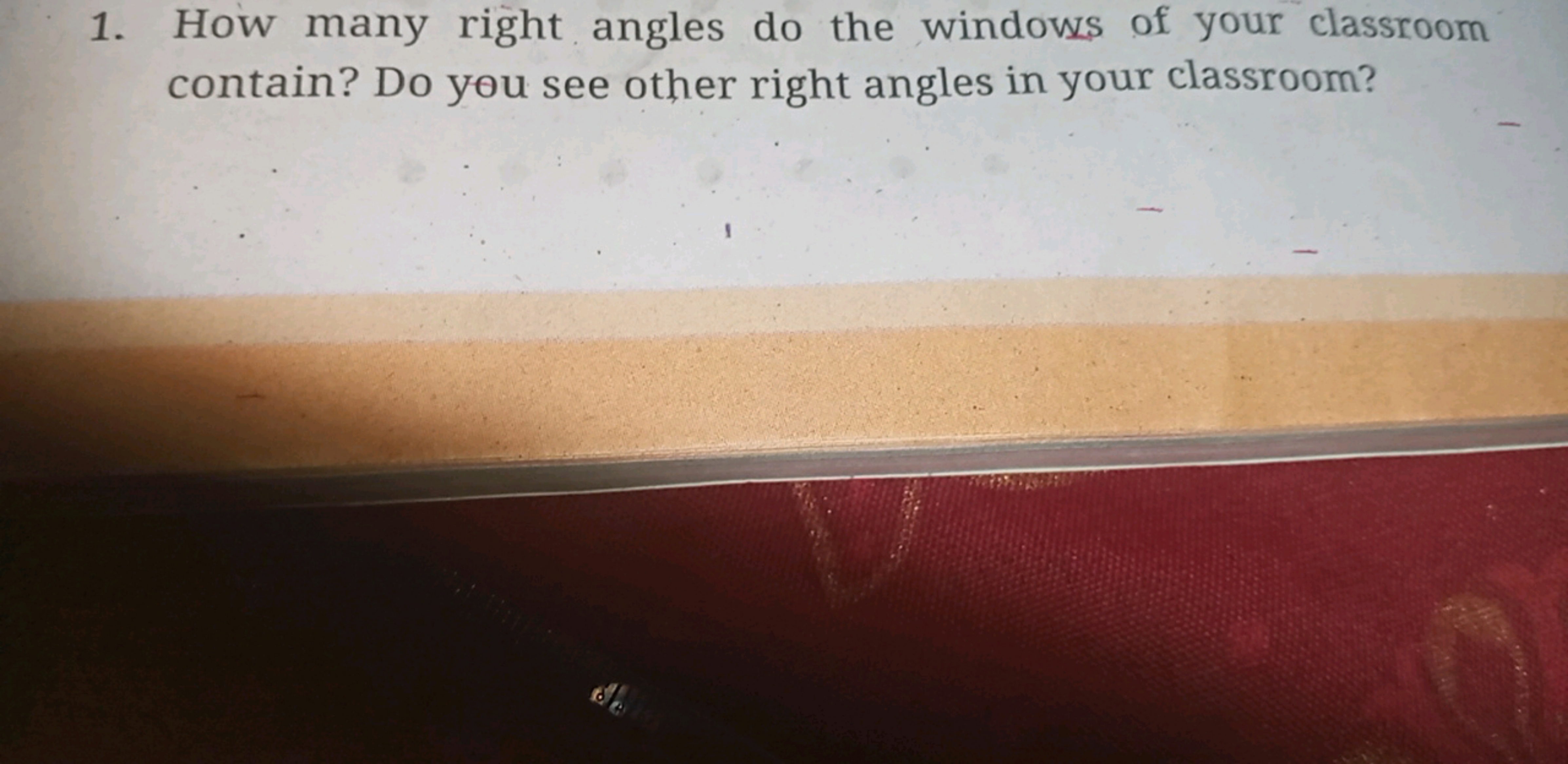 1. How many right angles do the windows of your classroom contain? Do 