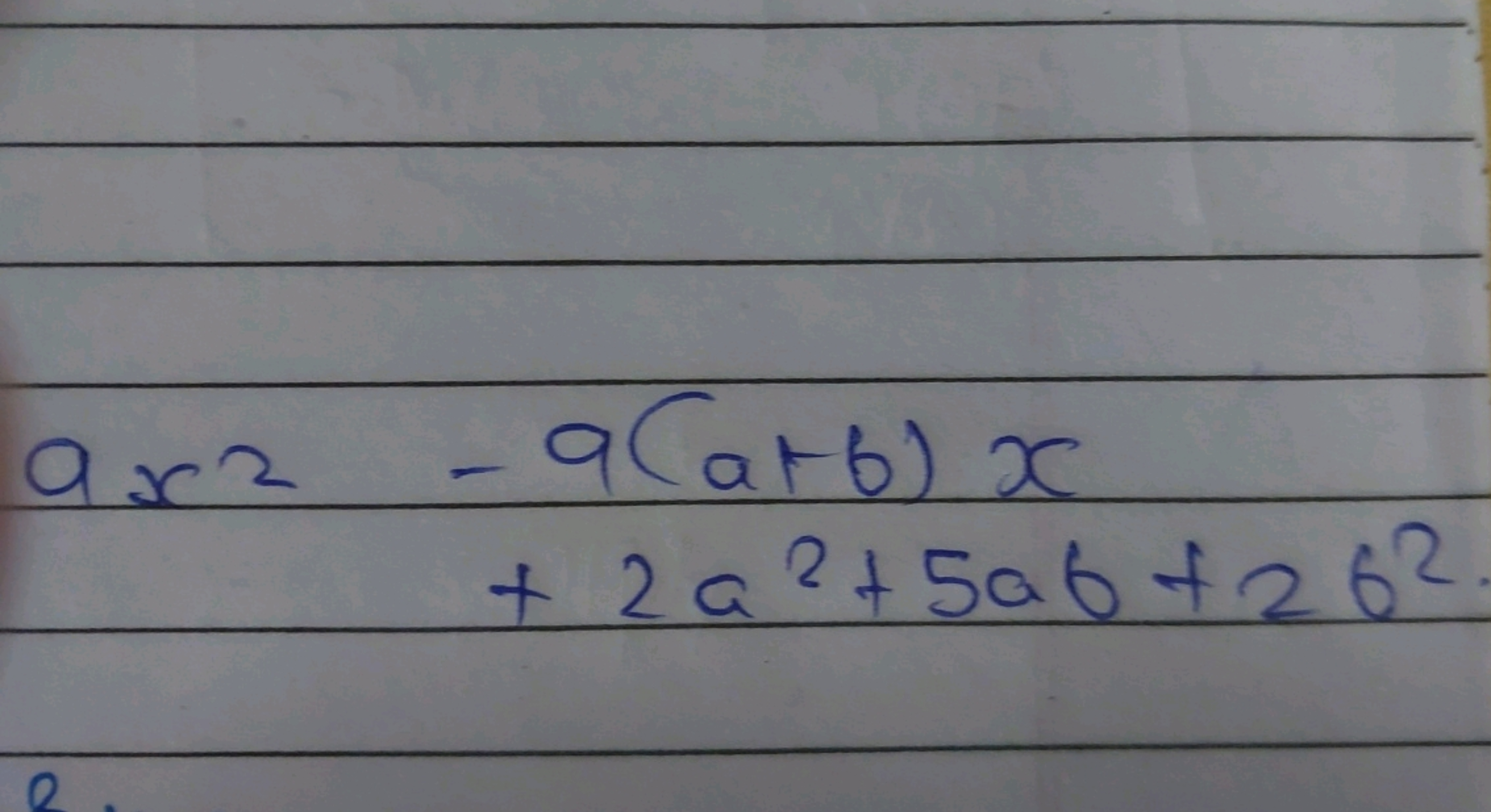 ax2​−9(a+b)x+2a2+5ab+2b2.​